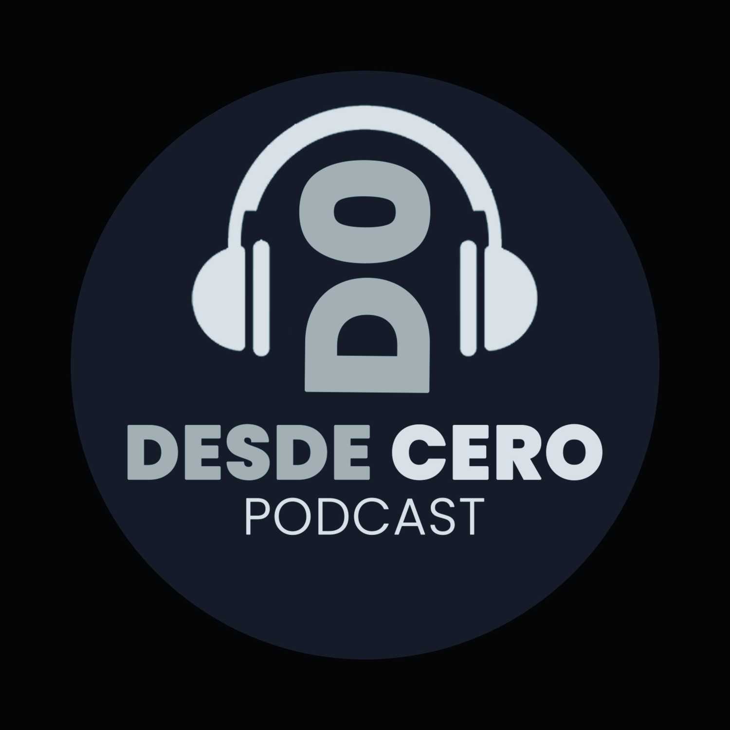 DESDE CERO - PODCAST