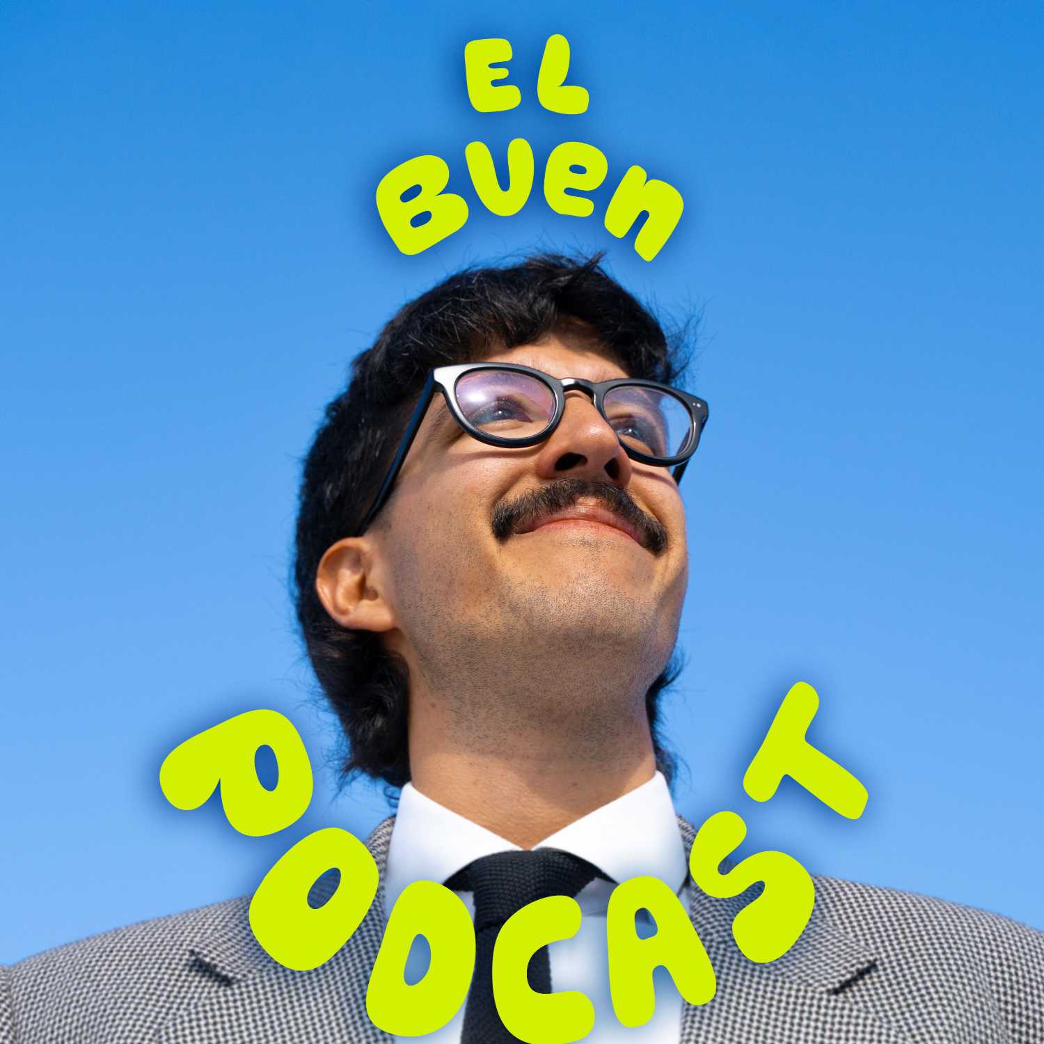 El Buen Podcast podcast artwork