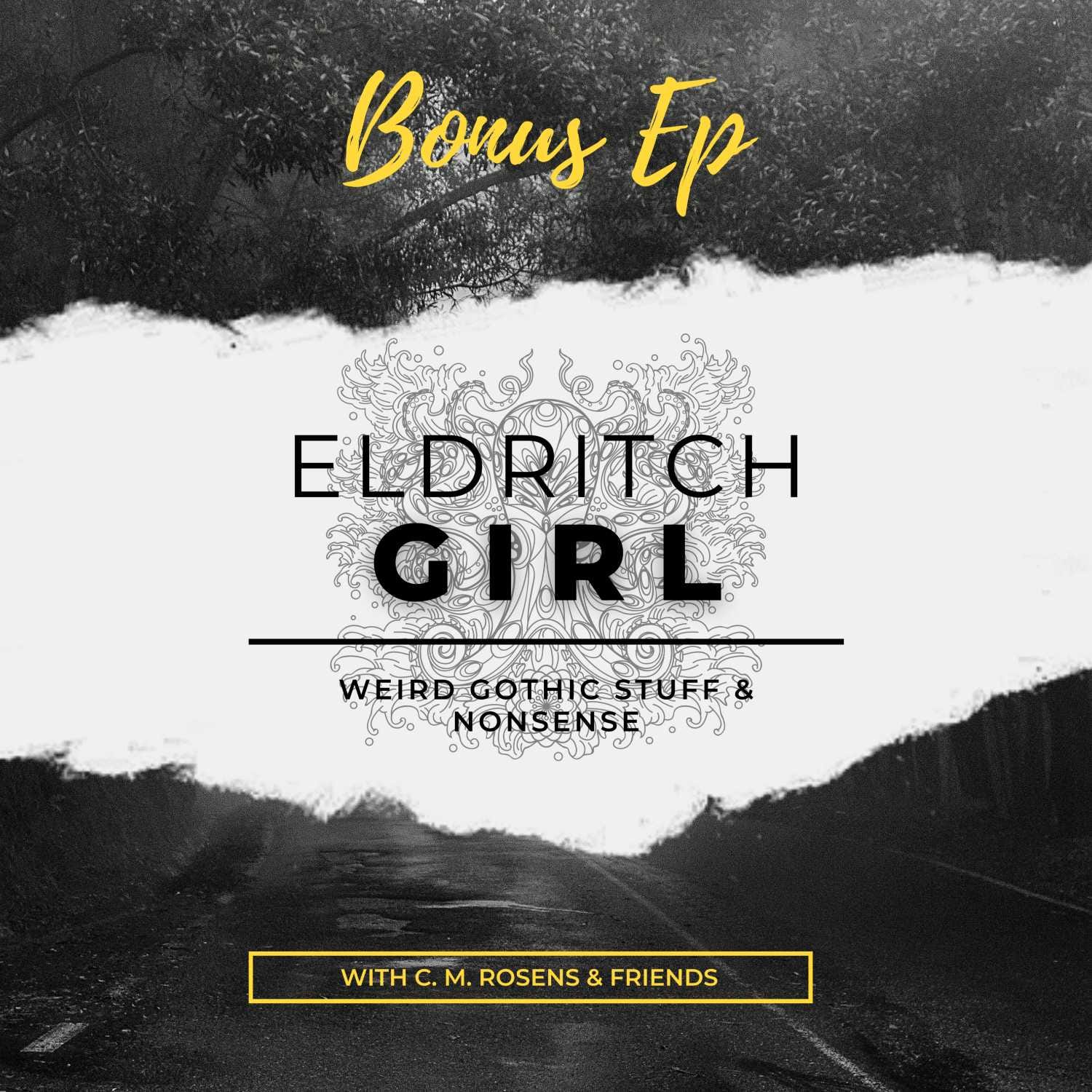 Eldritch Girl: Weird Gothic Stuff & Nonsense