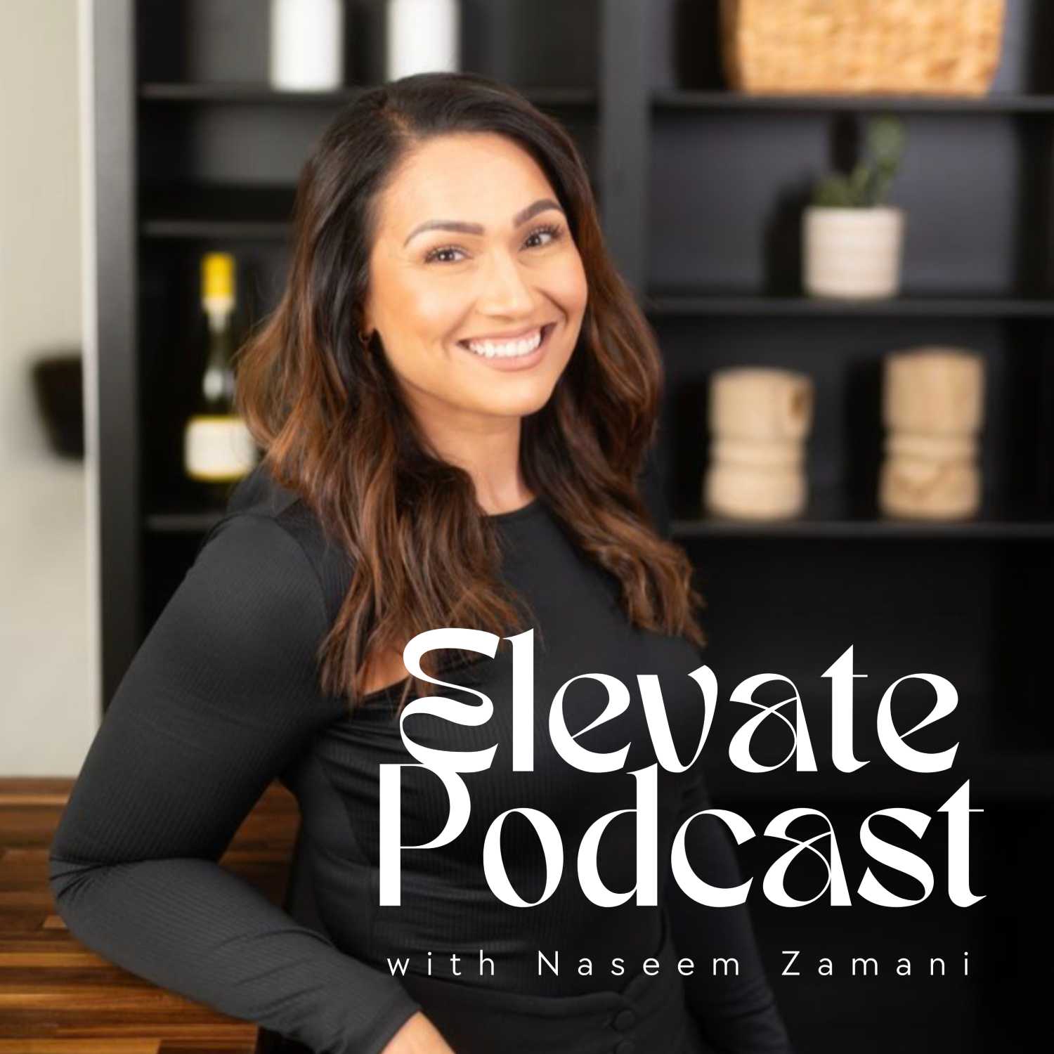 Elevate with Naseem Zamani