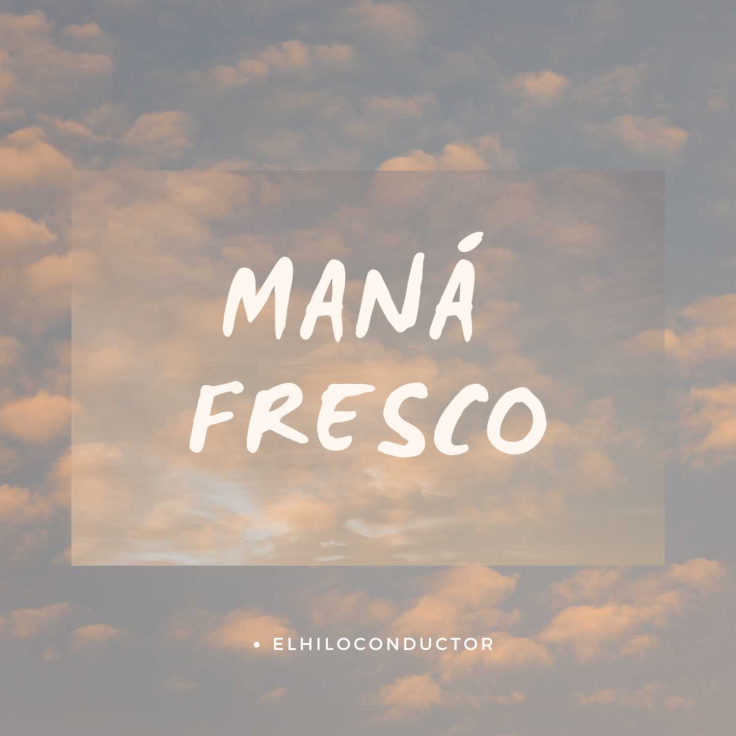 Maná Fresco