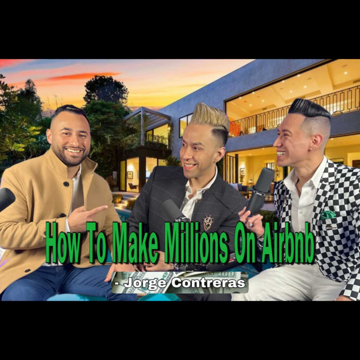 JORGE CONTRERAS| HOW TO MAKE MILLIONS ON AIRBNB!!