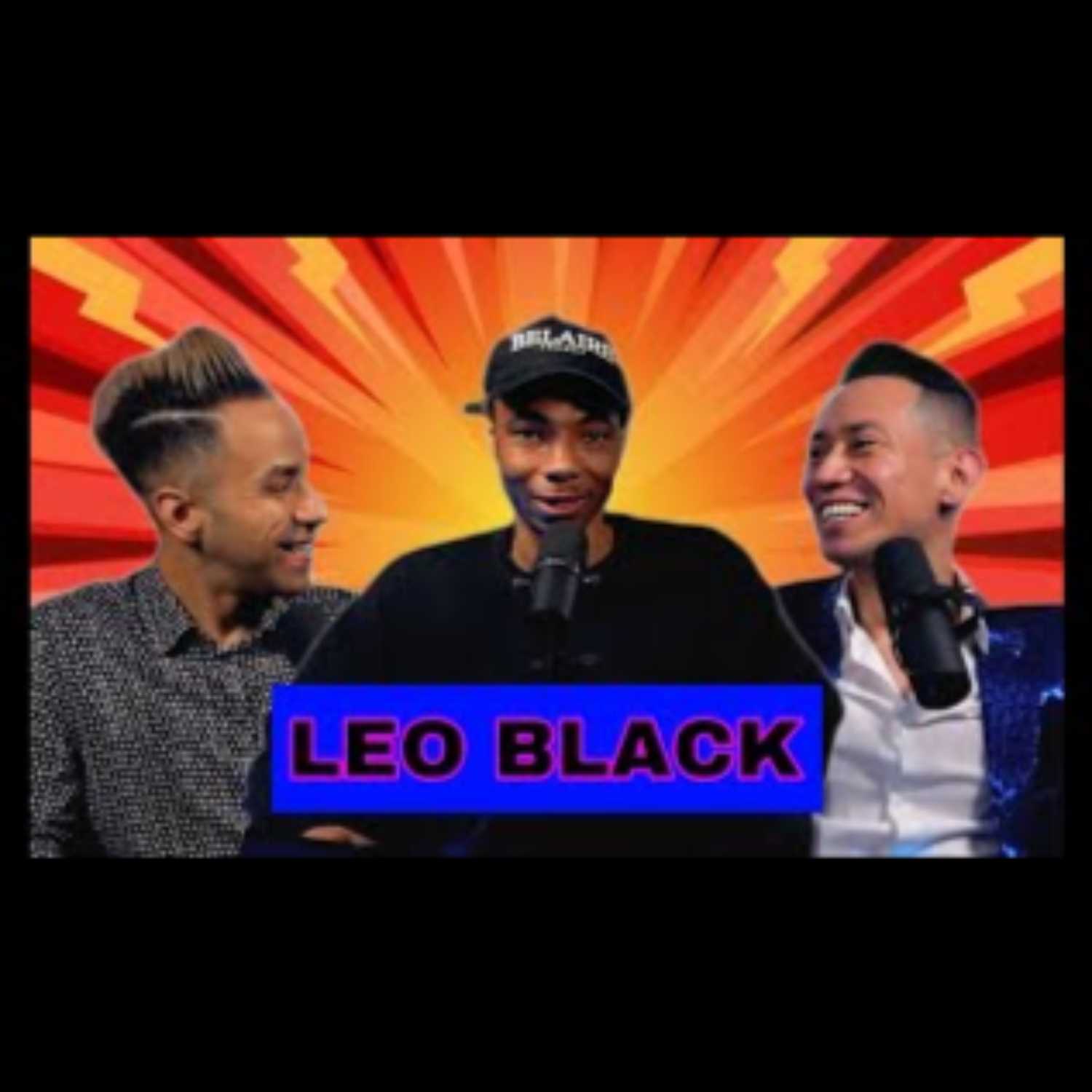 LEO BLACK| TALKING AMBITIONS, PASSIONS & SECRETS. DARK SECRETS REVEALED!