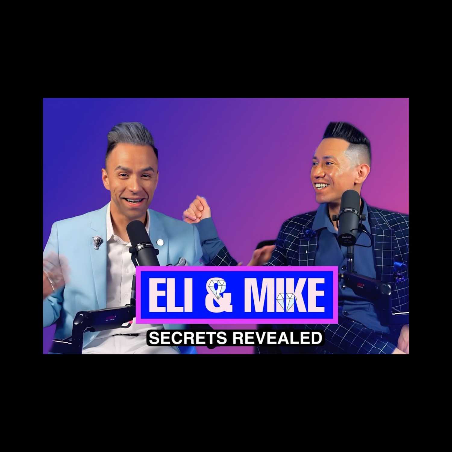 ELI AND MIKE| SECRETS REVEALED