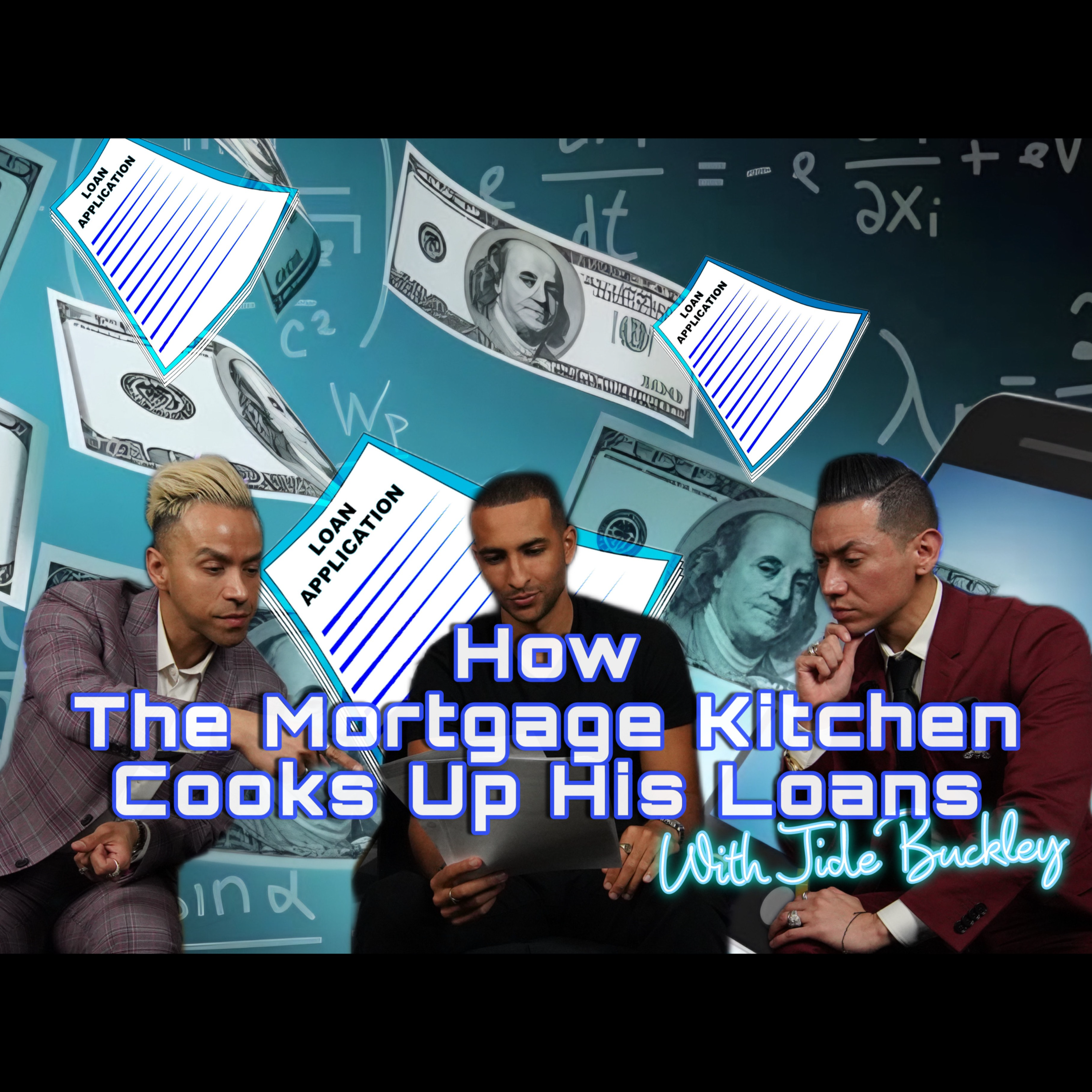 HOW THE MORTGAGE KITCHEN COOKS UP HIS LOANS| JIDE BUCKLEY "MORTGAGE KITCHEN"