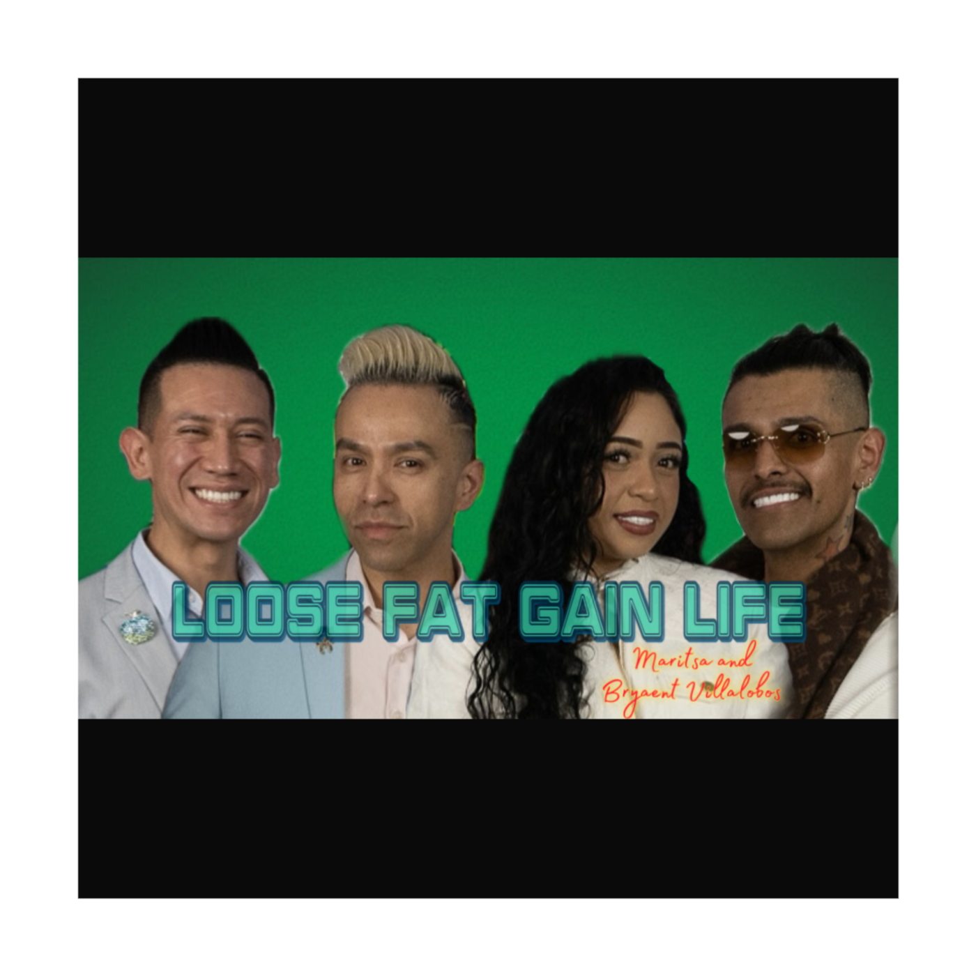 LOOSE FAT GAIN LIFE | WITH MARITSA AND BRYAENT VILLALOBOS