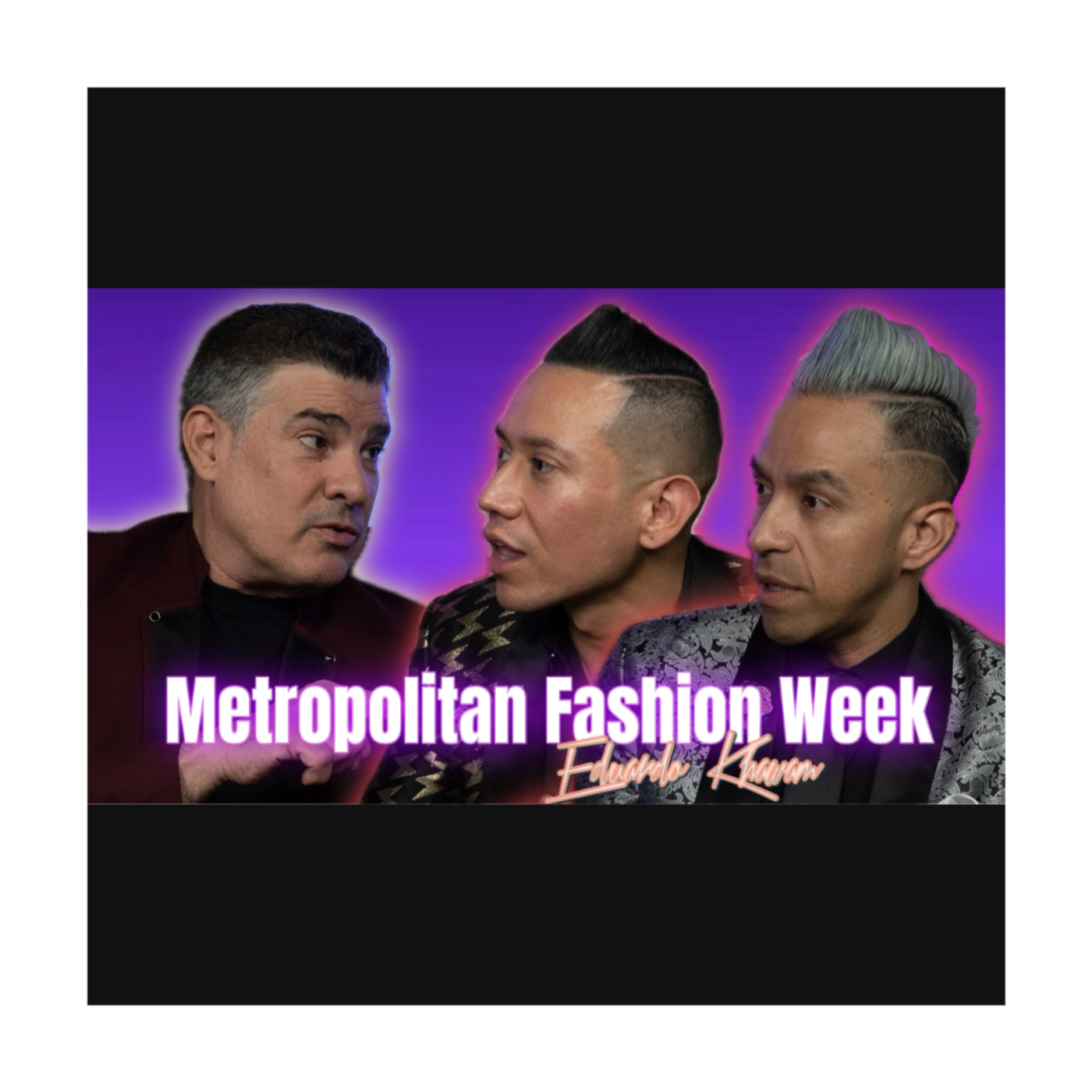 Metropolitan Fashion Week| Eduardo Khawam