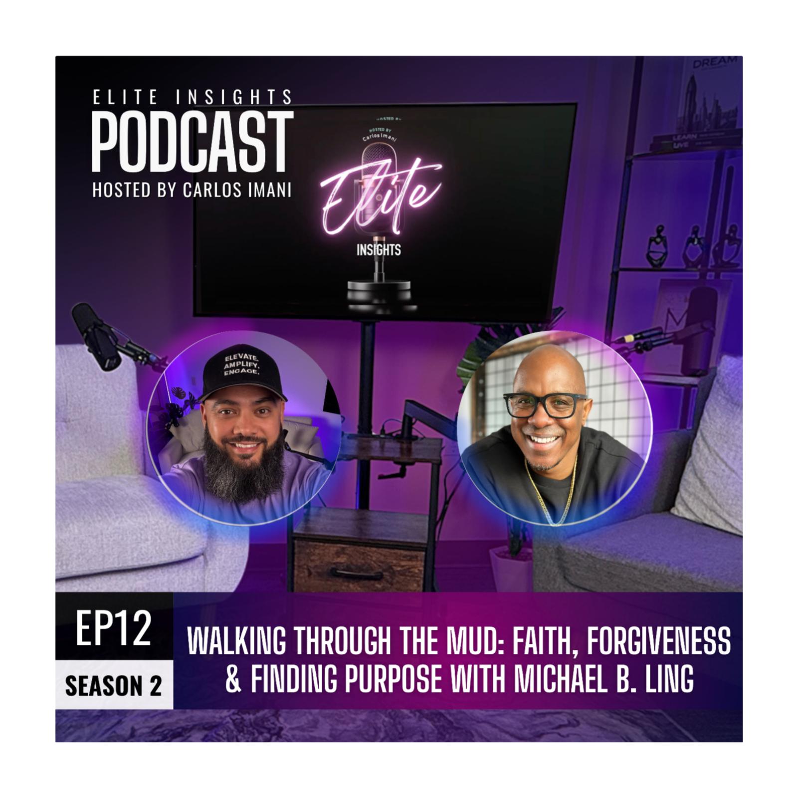 Walking Through the Mud: Faith, Forgiveness & Finding Purpose with Michael B. Ling episode artwork