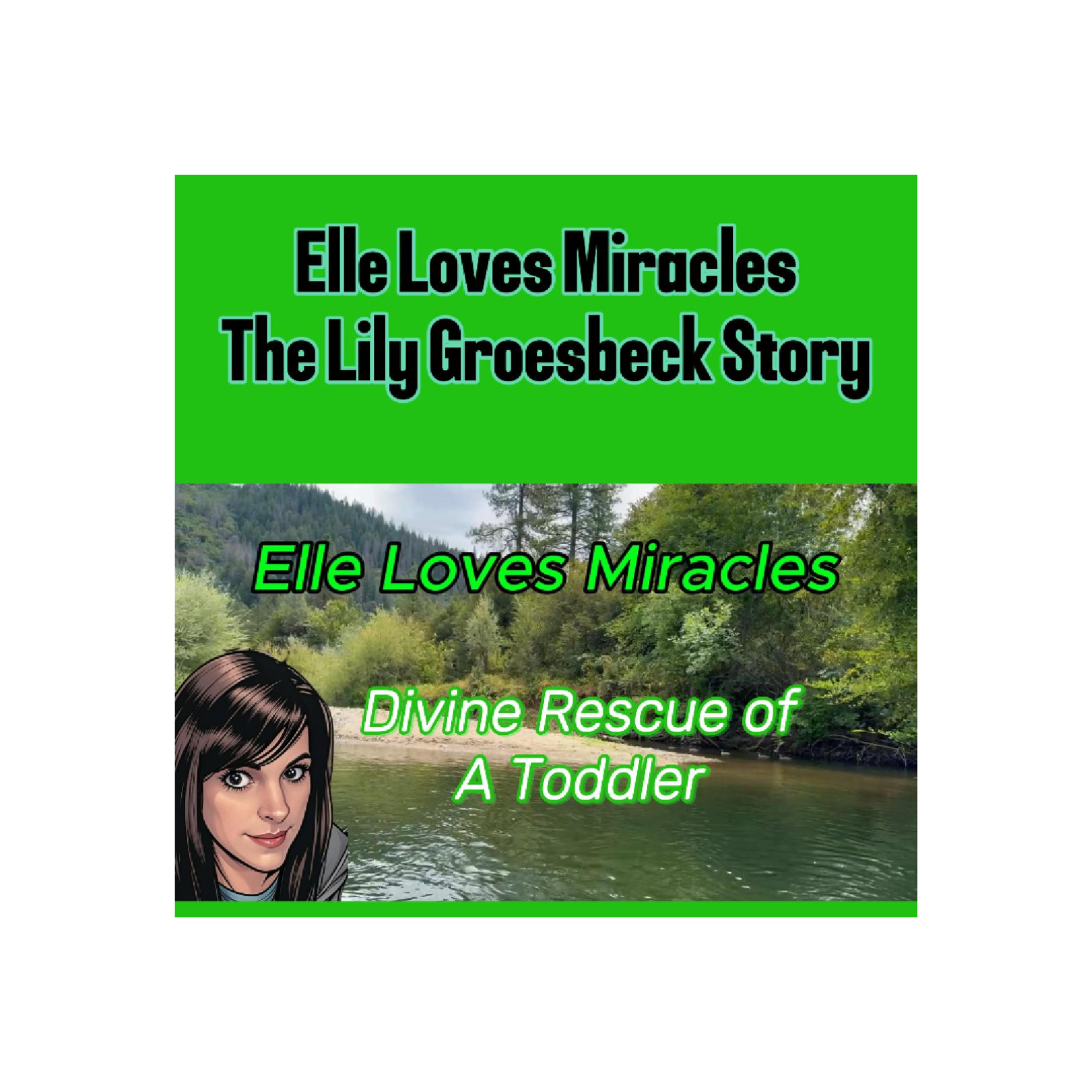 Lily Groesbeck's Divine Rescue: Toddler Trapped 14 Hours in Frozen River. True Story episode artwork