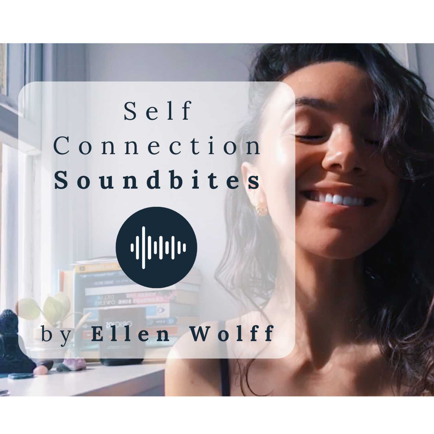 Self Connection Soundbites