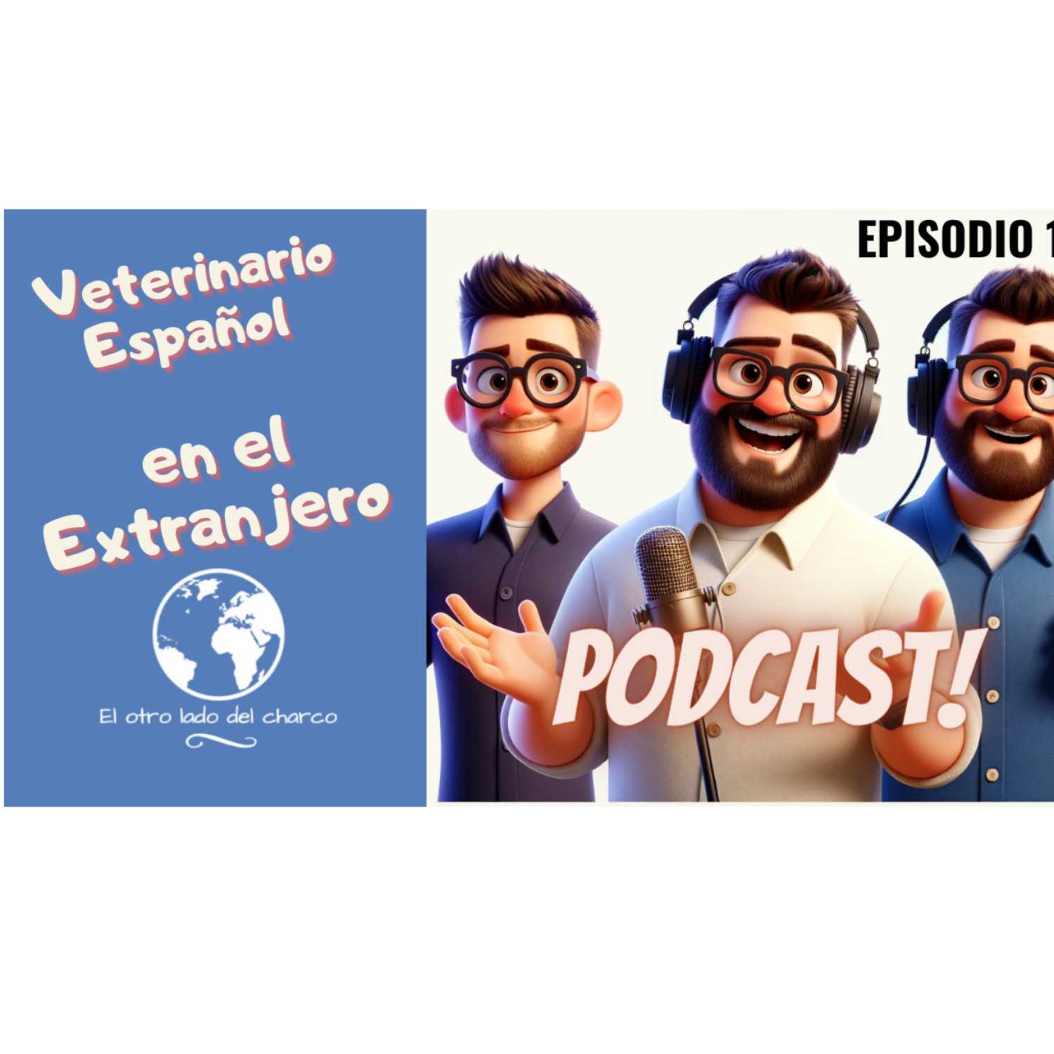 EPISODIO 1 . El Otro Lado del Charco Podcast  | Veterinario Español en el Extranjero . episode artwork