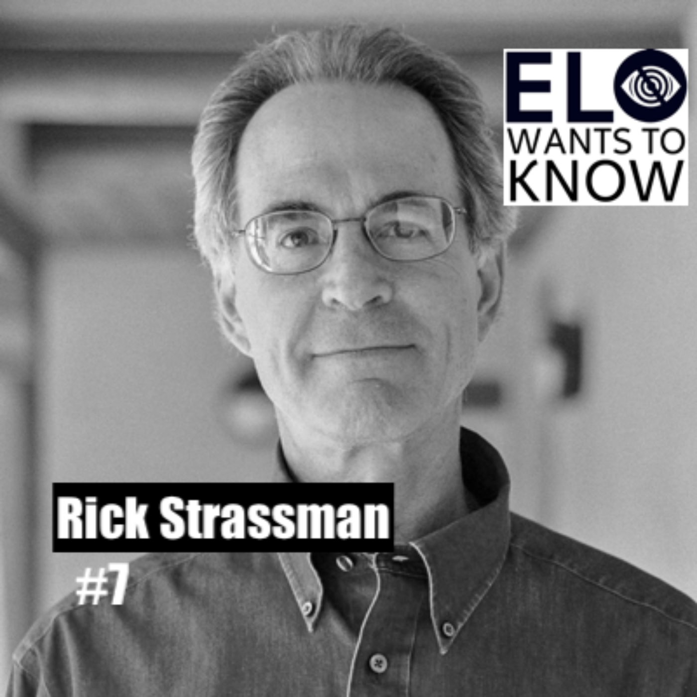 EWK - # 07 - Rick Strassman - LIVE