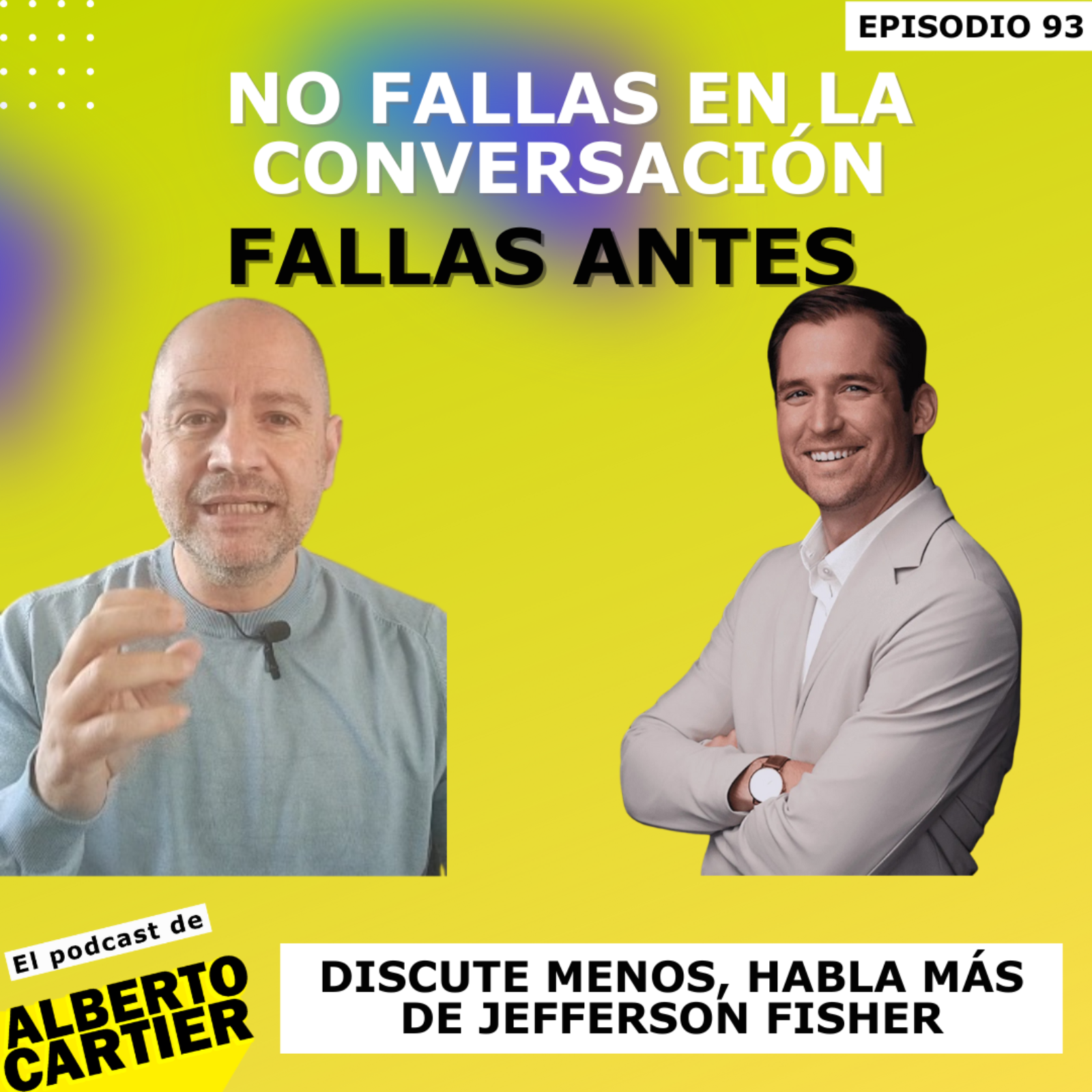 No fallas en la conversación de Jefferson Fisher | El Podcast de Alberto Cartier episode artwork