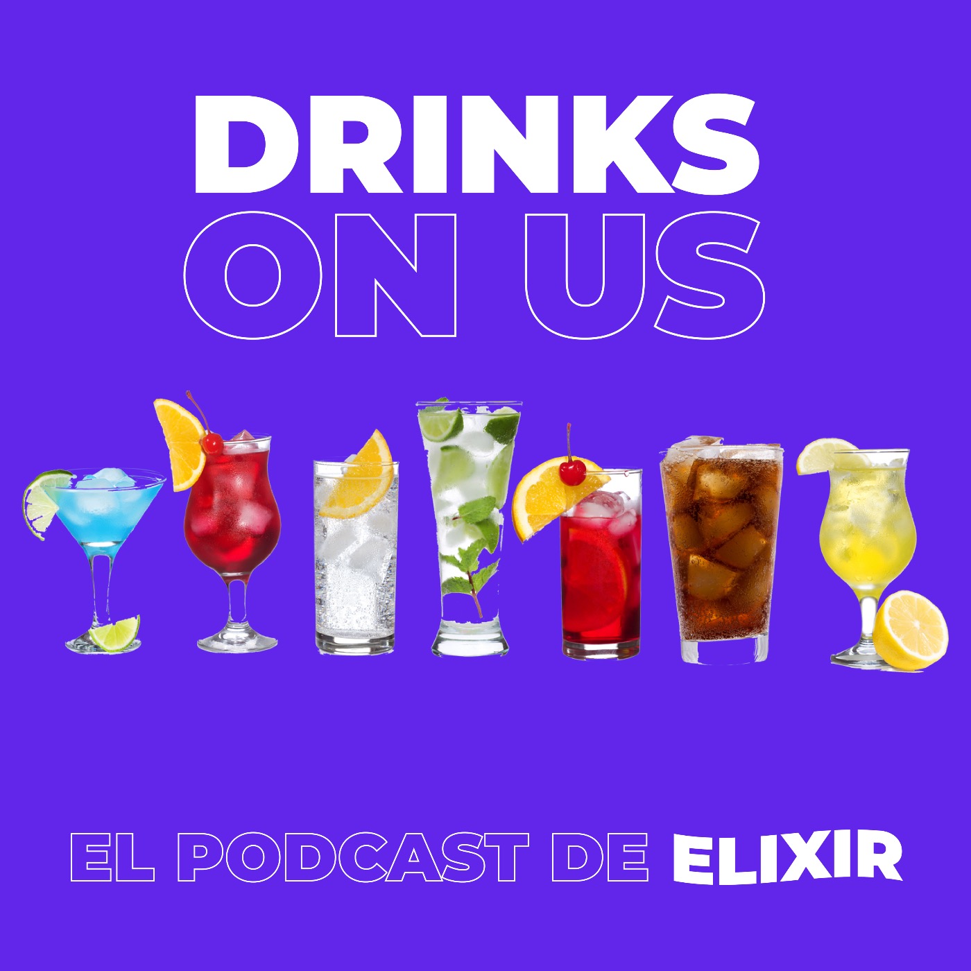 Drinks On US: El Podcast de Elixir