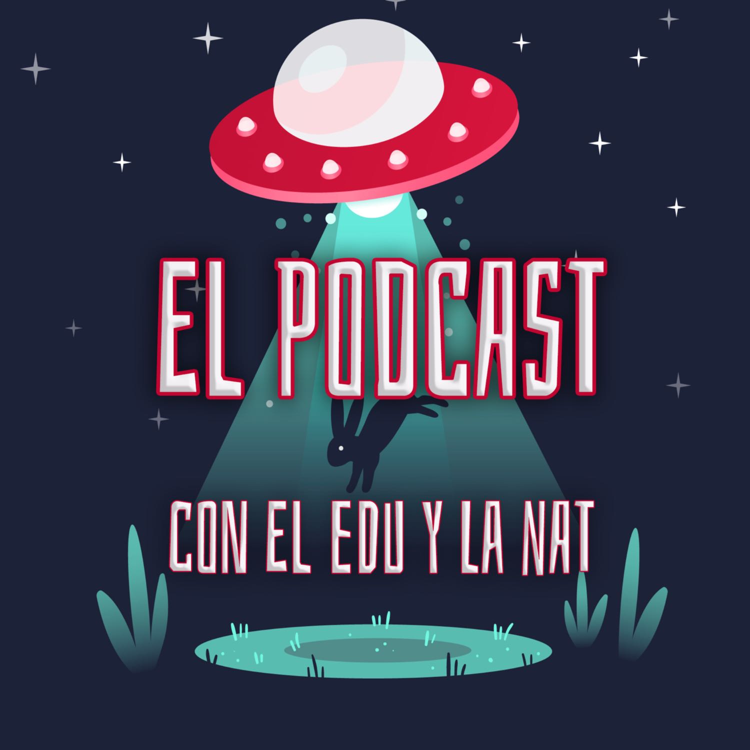 El podcast con el Edu y la Nat