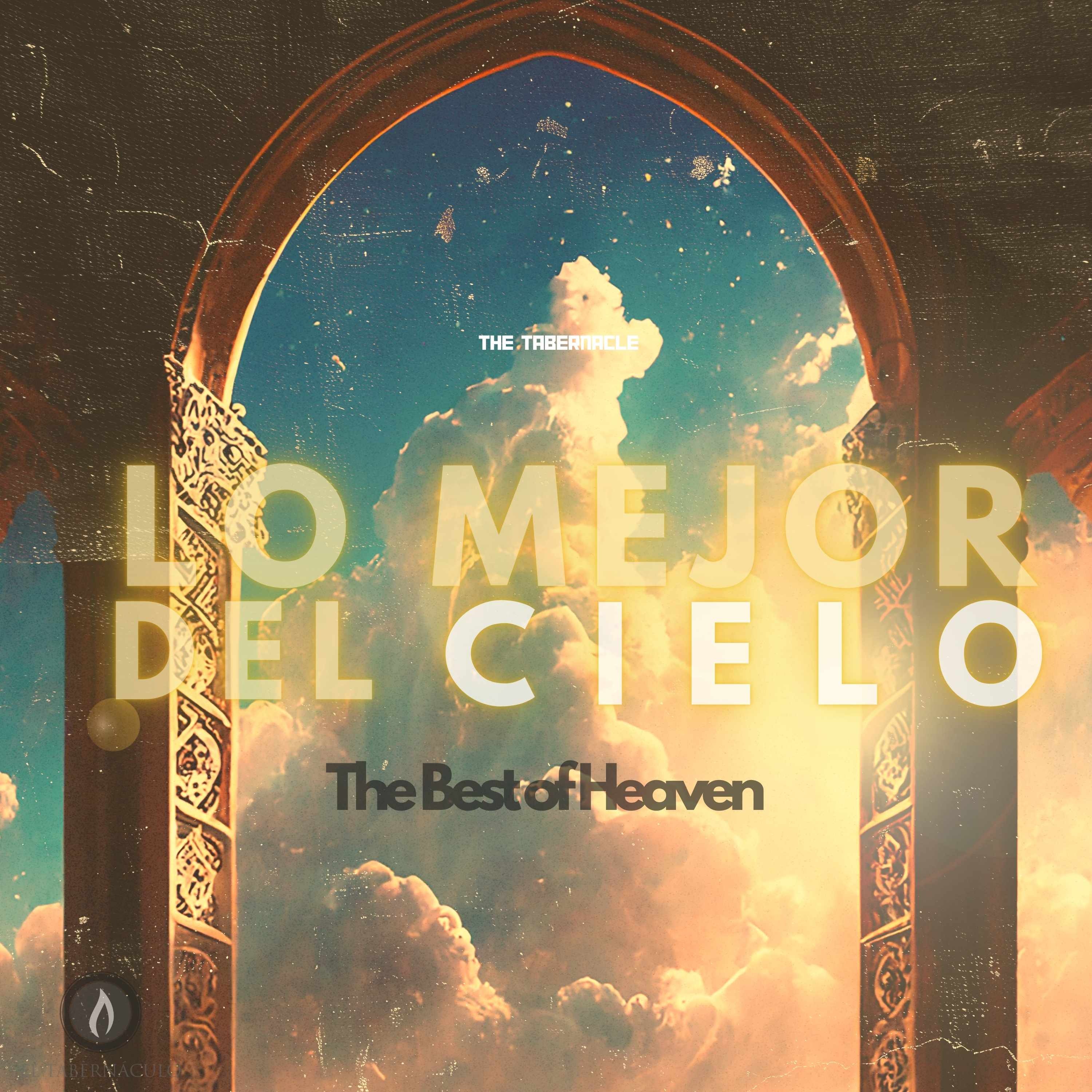 Lo Mejor Del Cielo (The Best of Heaven) pt. 3 - Apr. 20  | Ps. Ruthy Rodriguez episode artwork