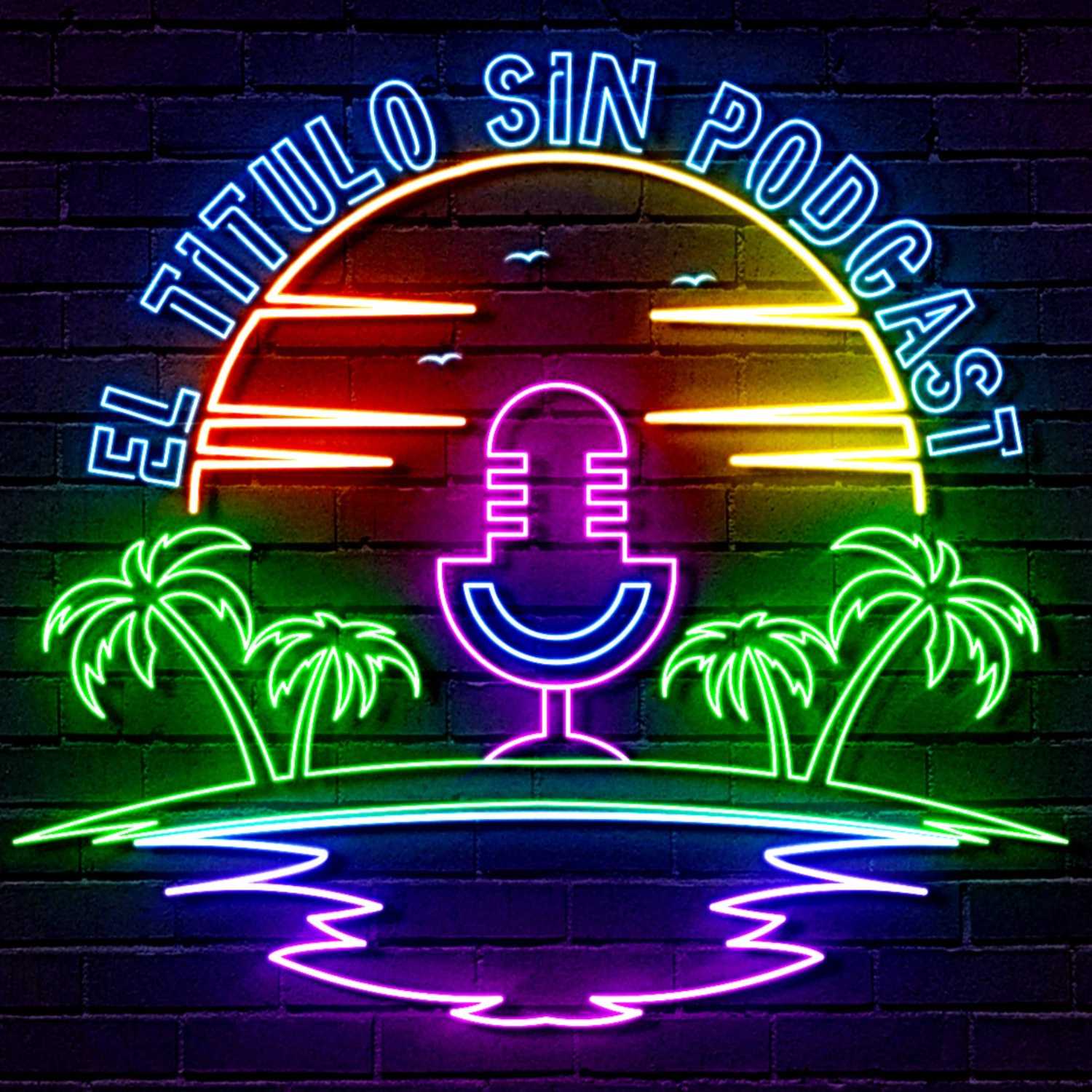 El Titulo Sin Podcast