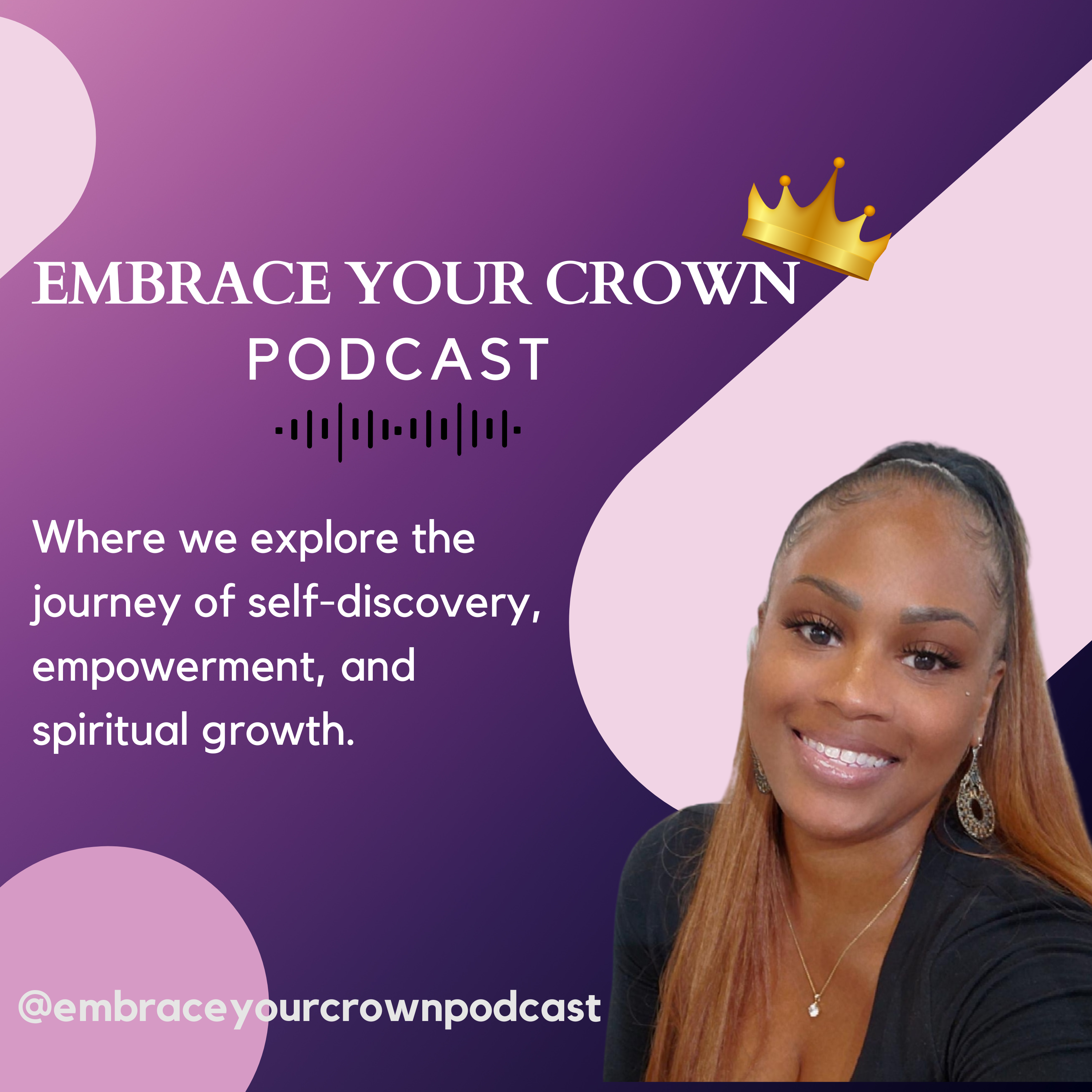 Embrace Your Crown Podcast
