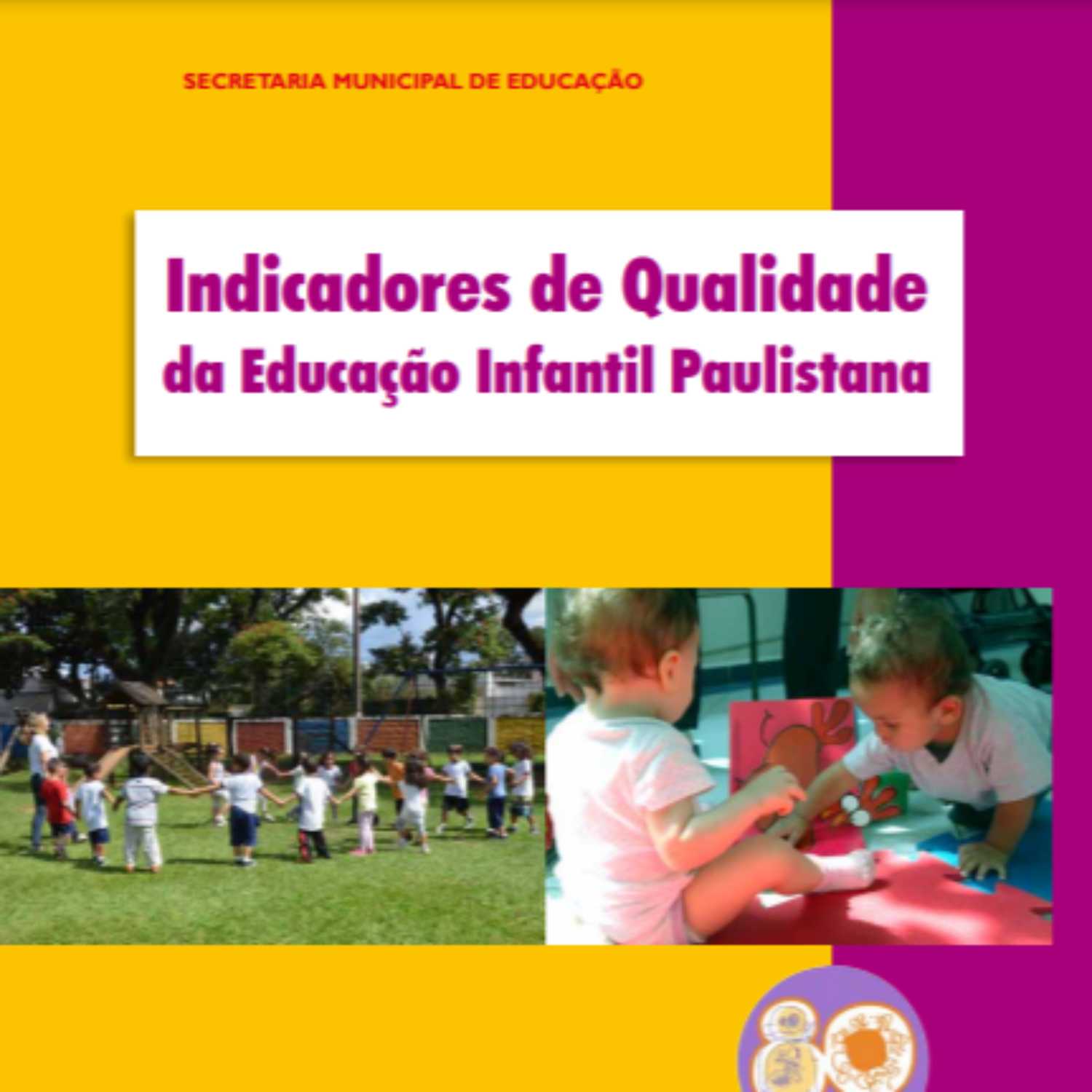 Indicadores da Qualidade na Educação Infantil Paulistana podcast artwork