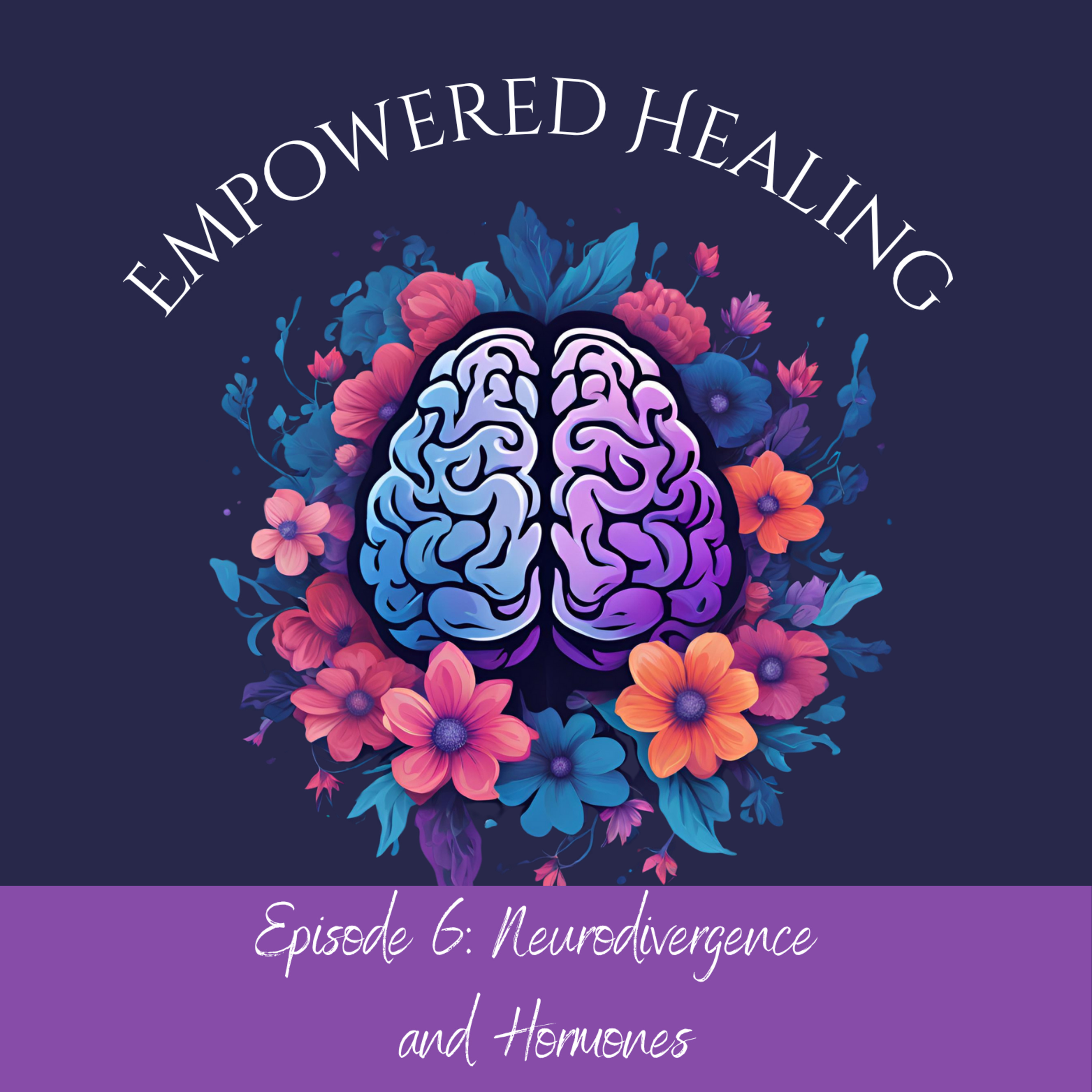 The Empowered Healing Podcast
