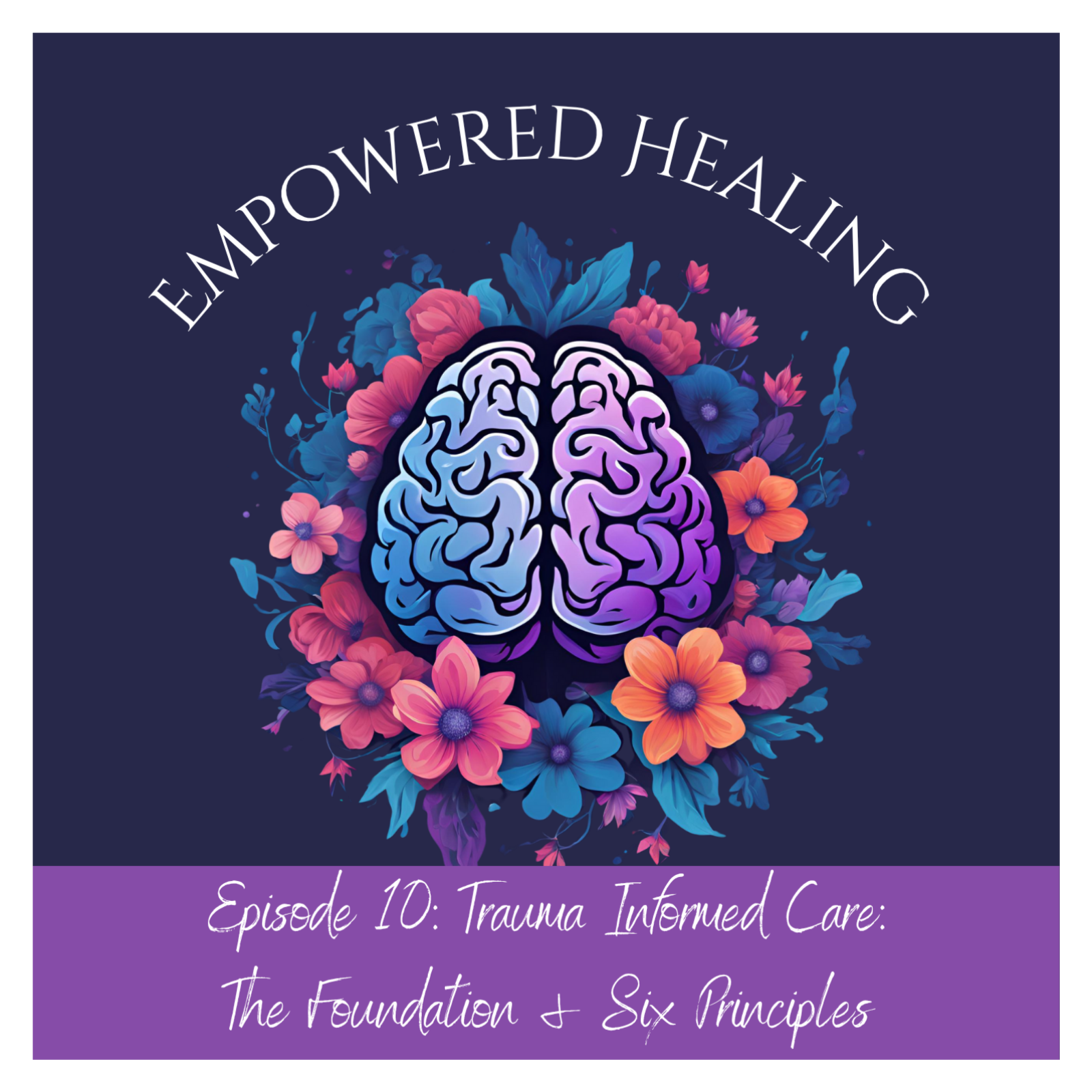 The Empowered Healing Podcast