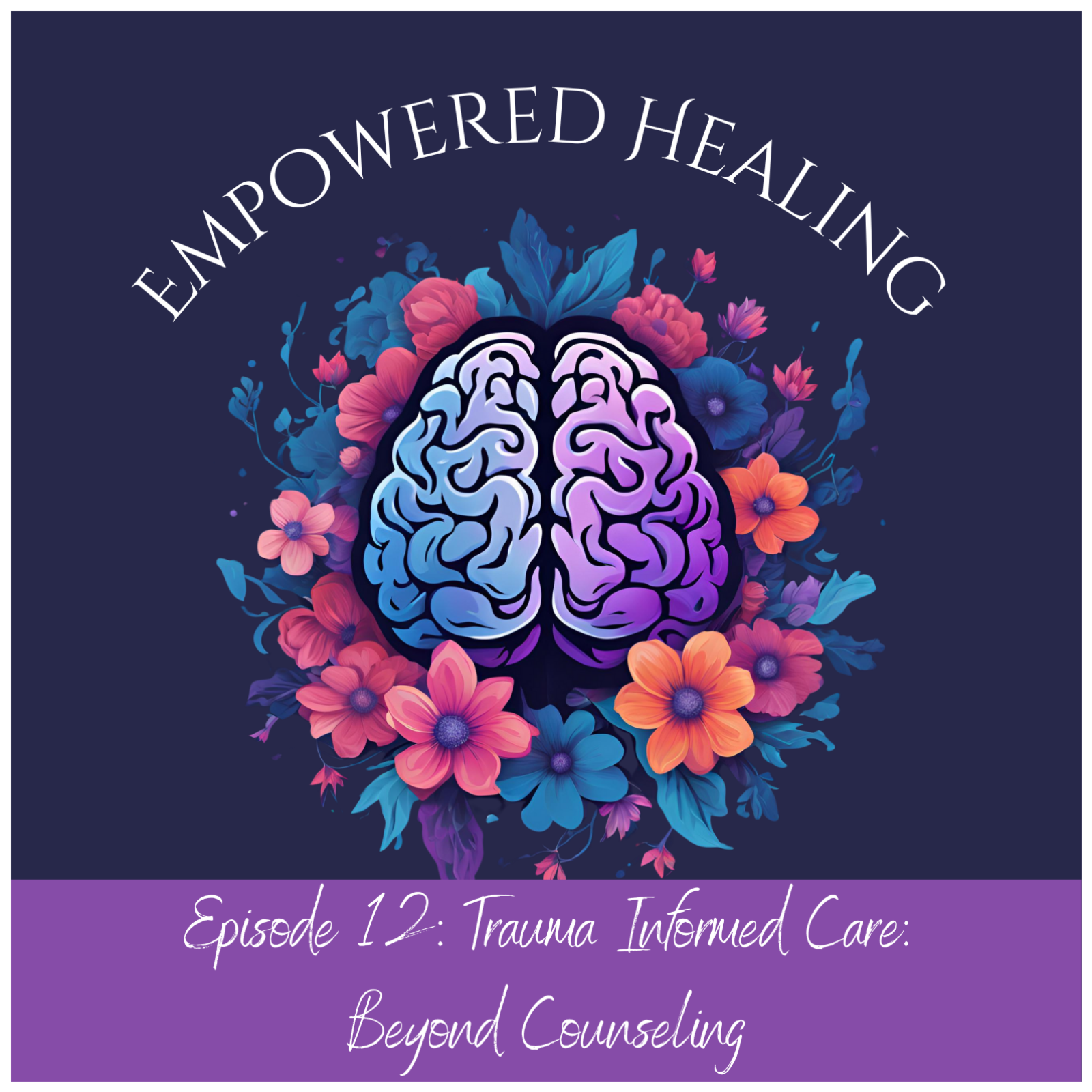 The Empowered Healing Podcast