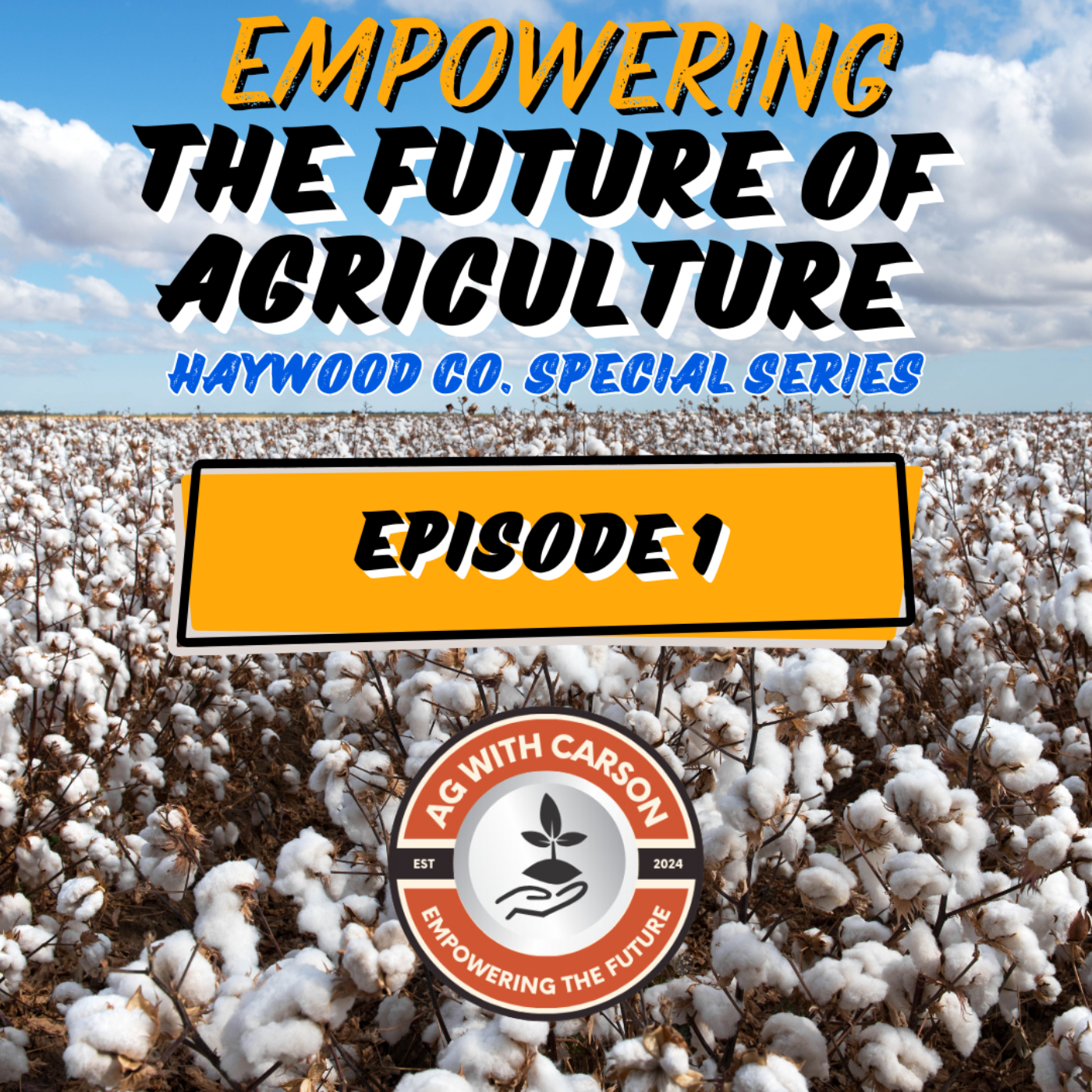Empowering the Future of Ag - With Carson Osteen