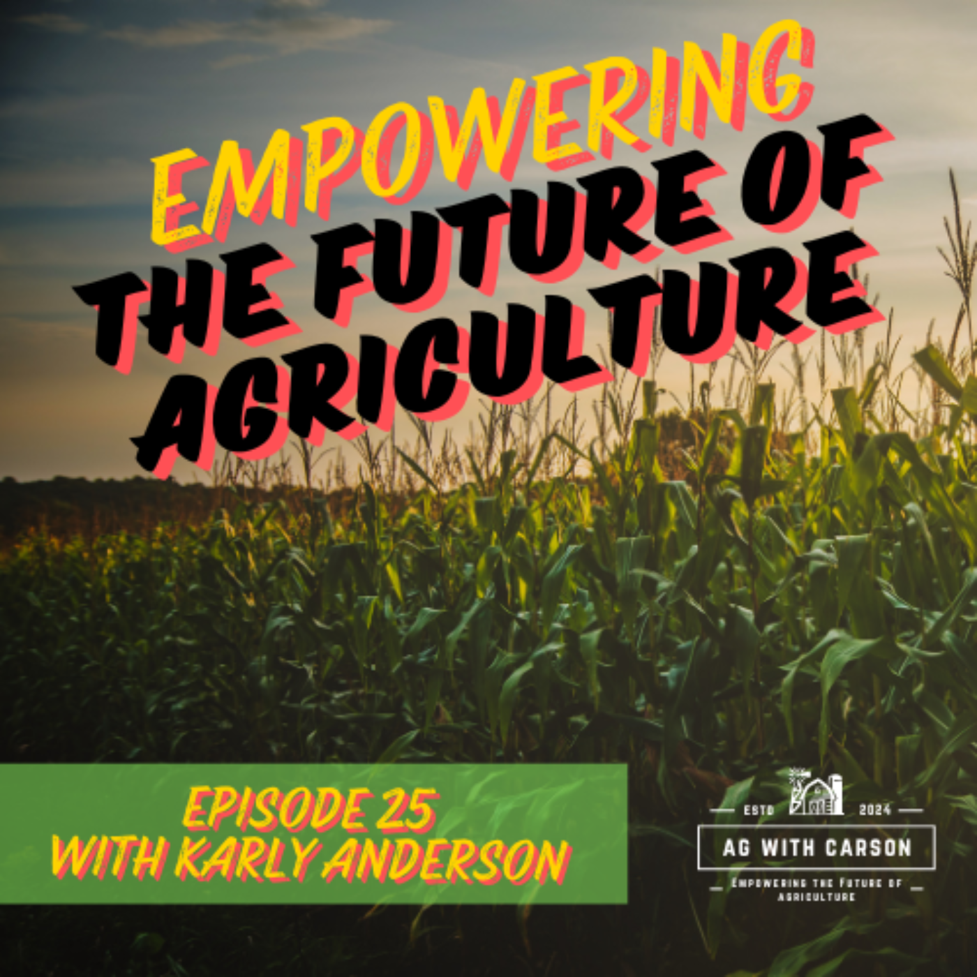 Empowering the Future of Ag - With Carson Osteen