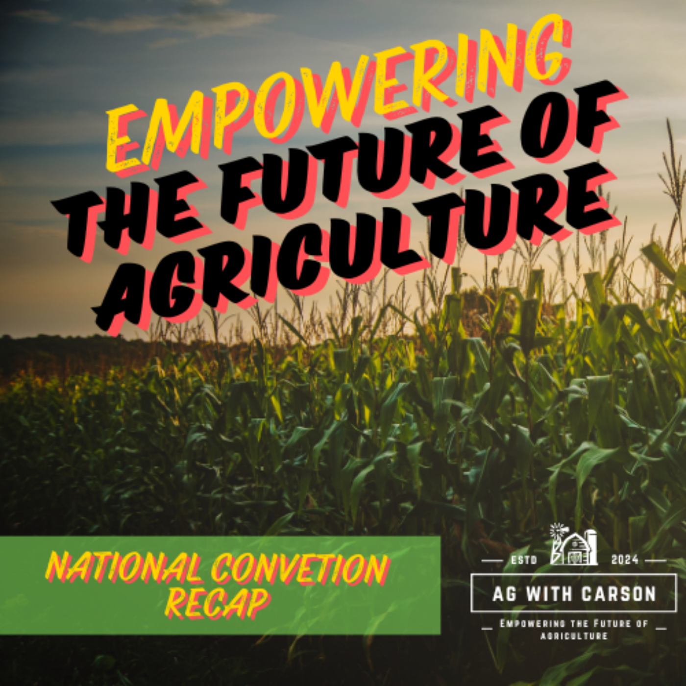 Empowering the Future of Ag - With Carson Osteen