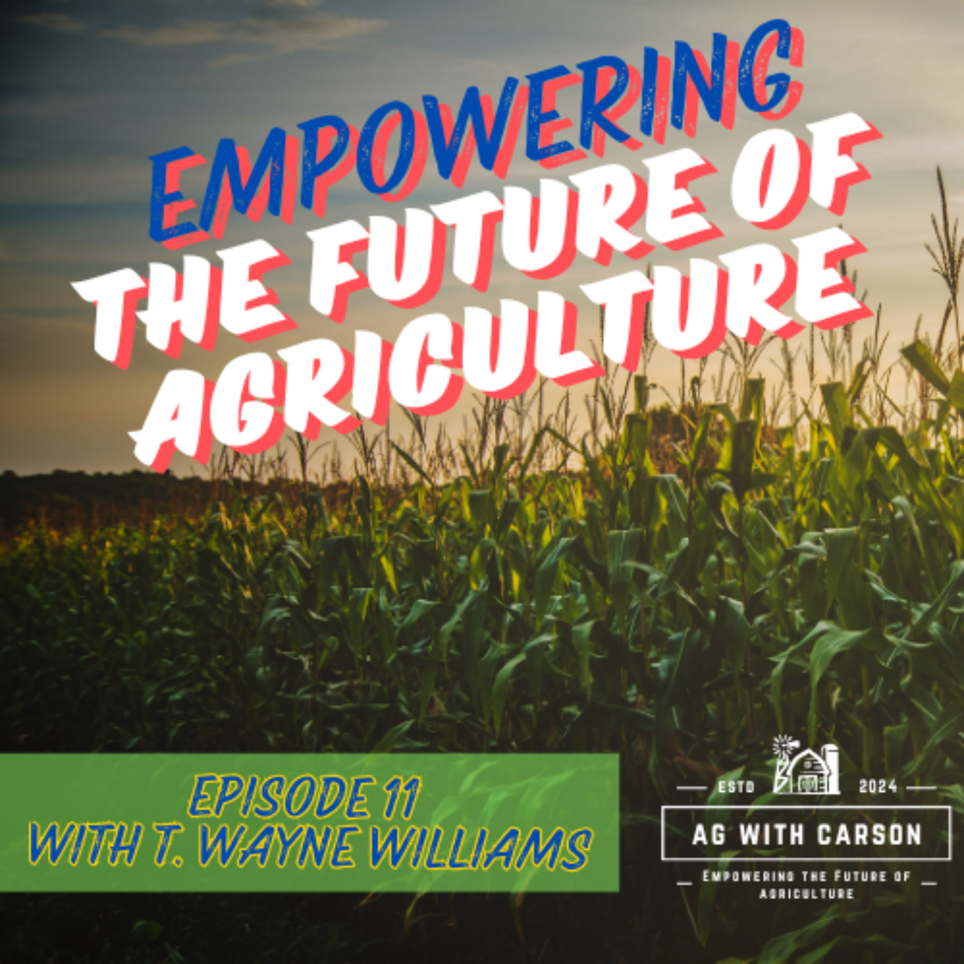 Empowering the Future of Ag - With Carson Osteen