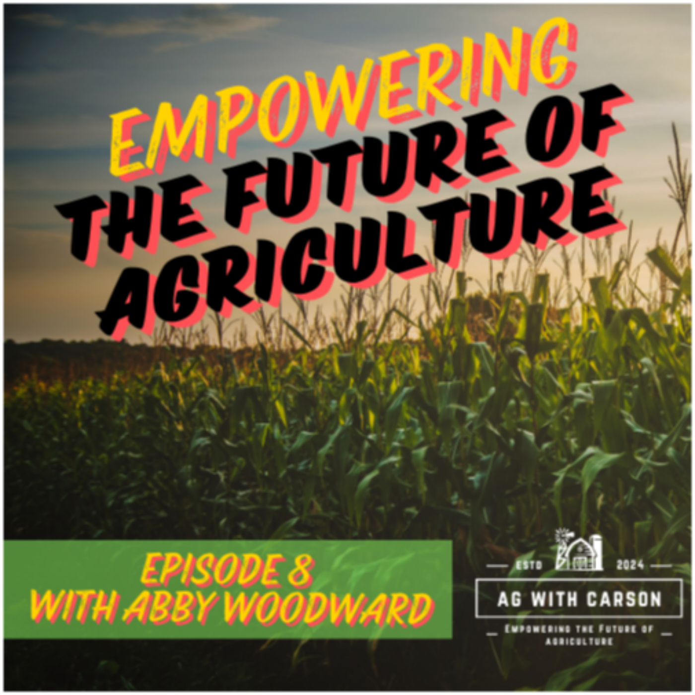 Empowering the Future of Ag - With Carson Osteen