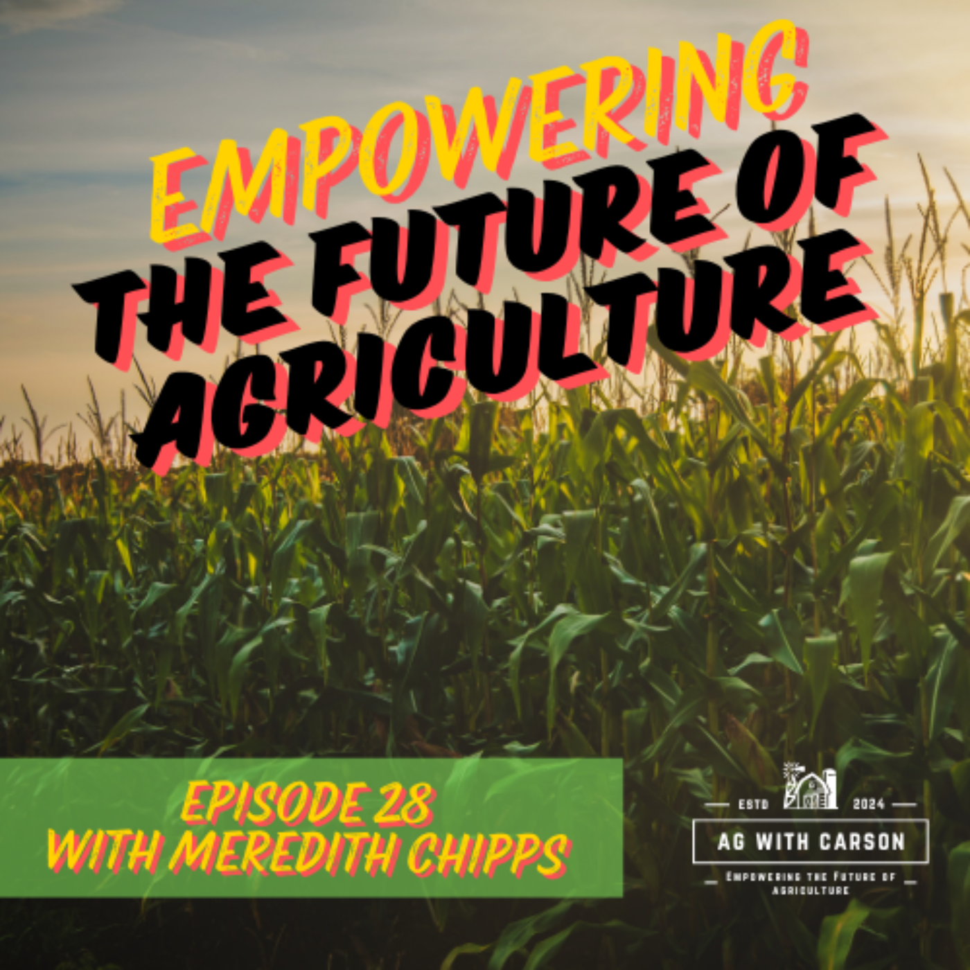 Empowering the Future of Ag - With Carson Osteen
