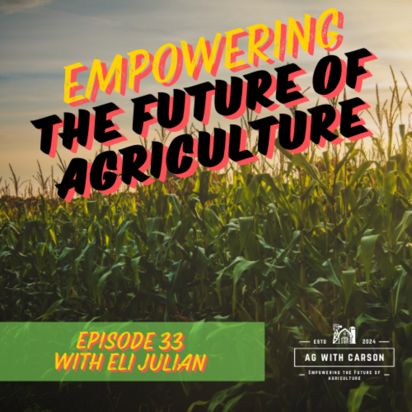Empowering the Future of Ag - With Carson Osteen