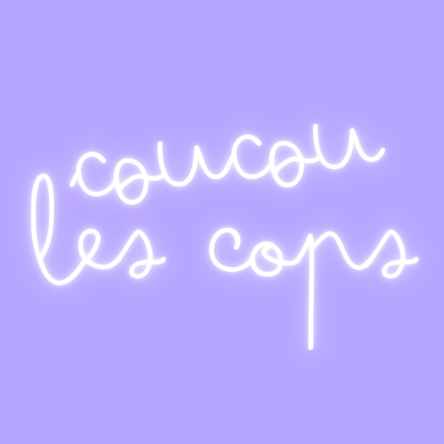 coucou les cops 
