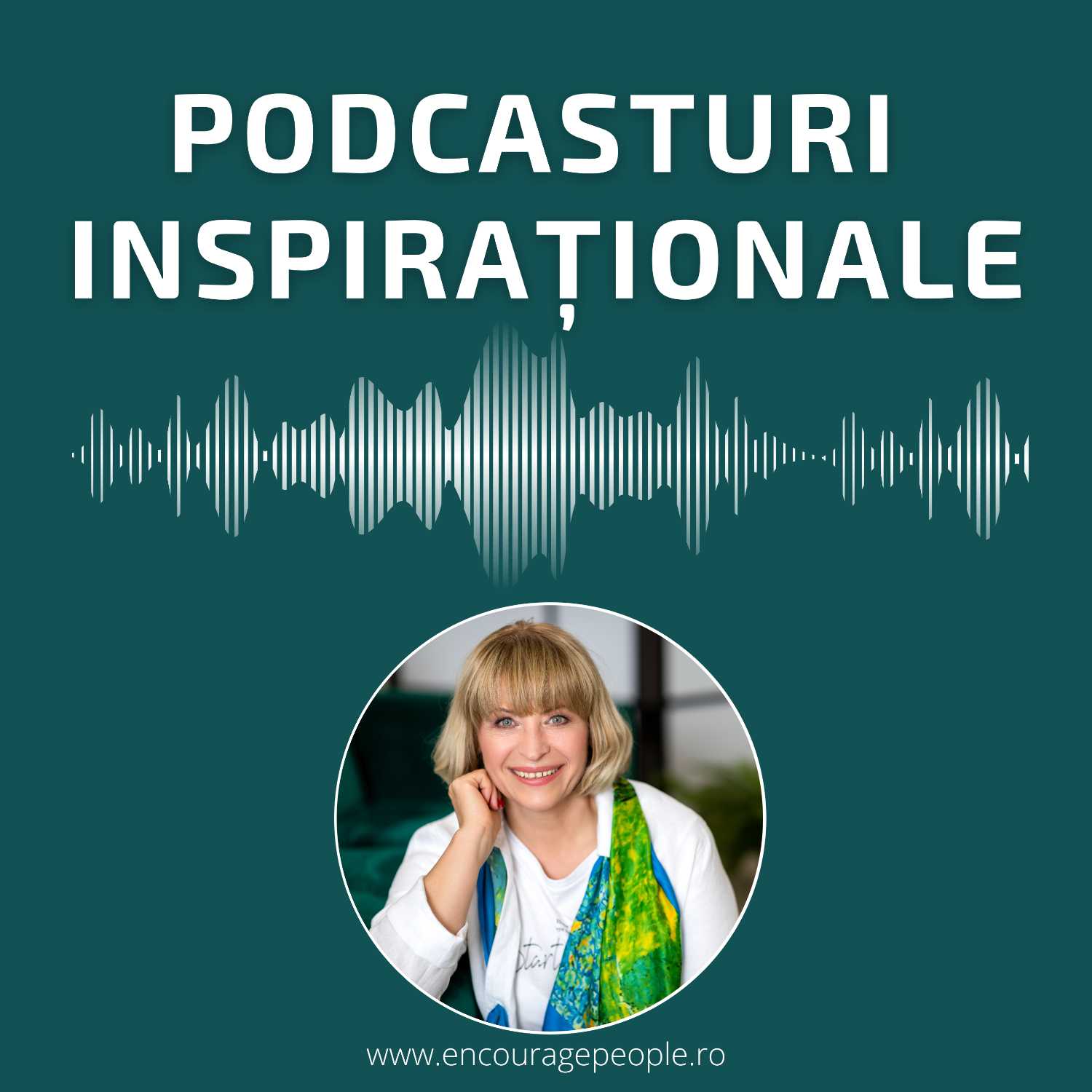 PODCASTURI INSPIRAȚIONALE