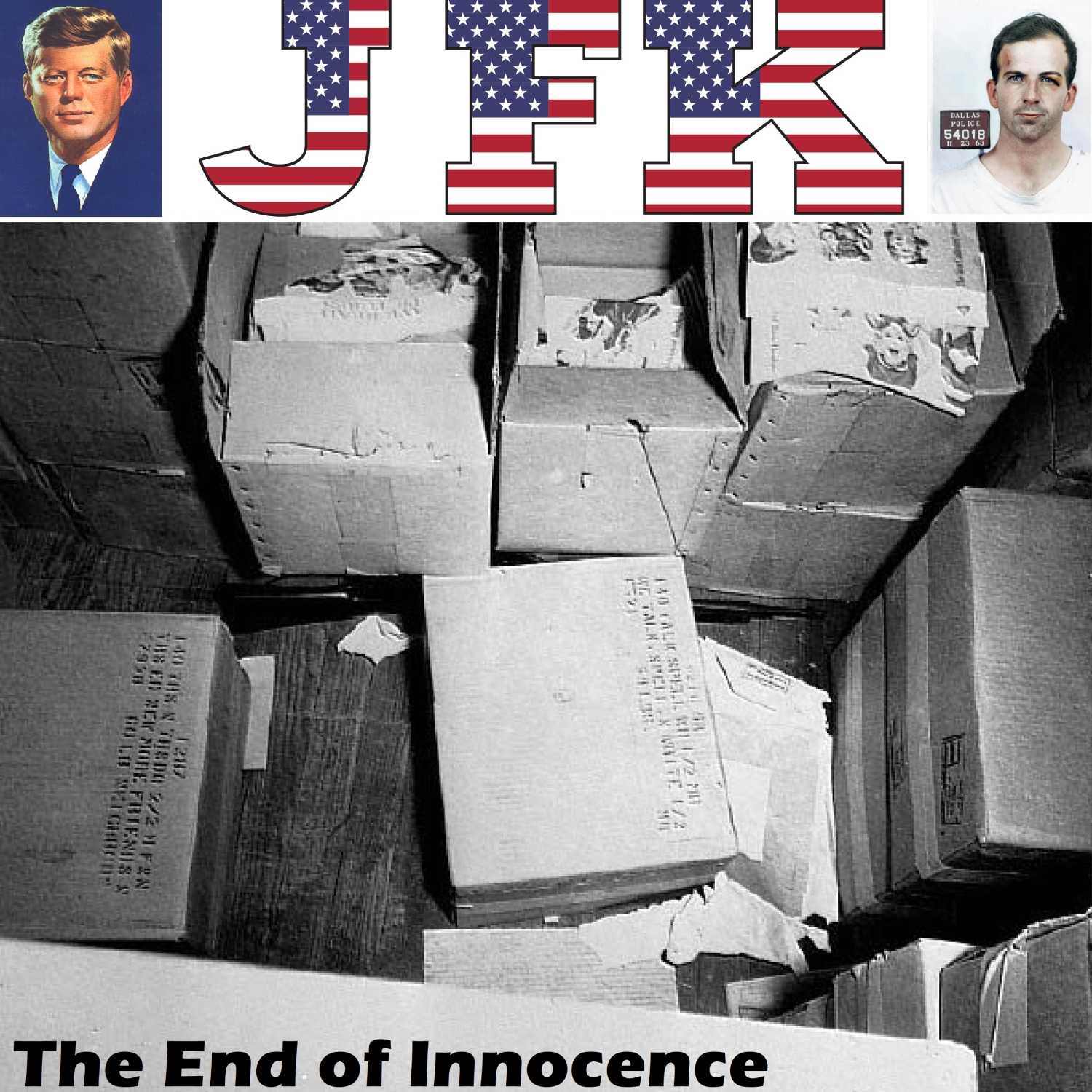 The End of Innocence - The Assassination of John F. Kennedy