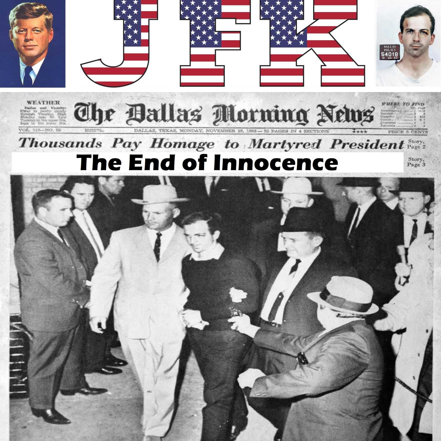 The End of Innocence - The Assassination of John F. Kennedy