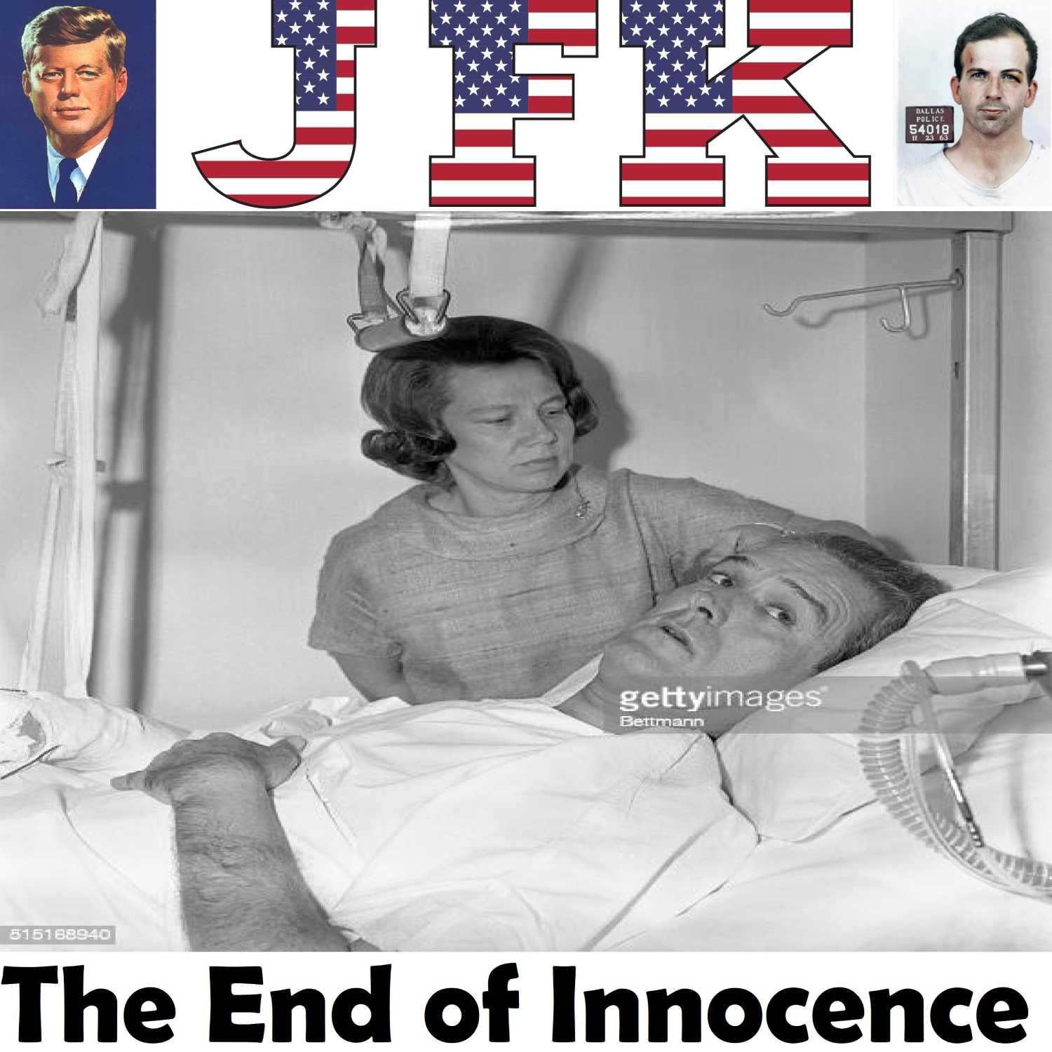 The End of Innocence - The Assassination of John F. Kennedy