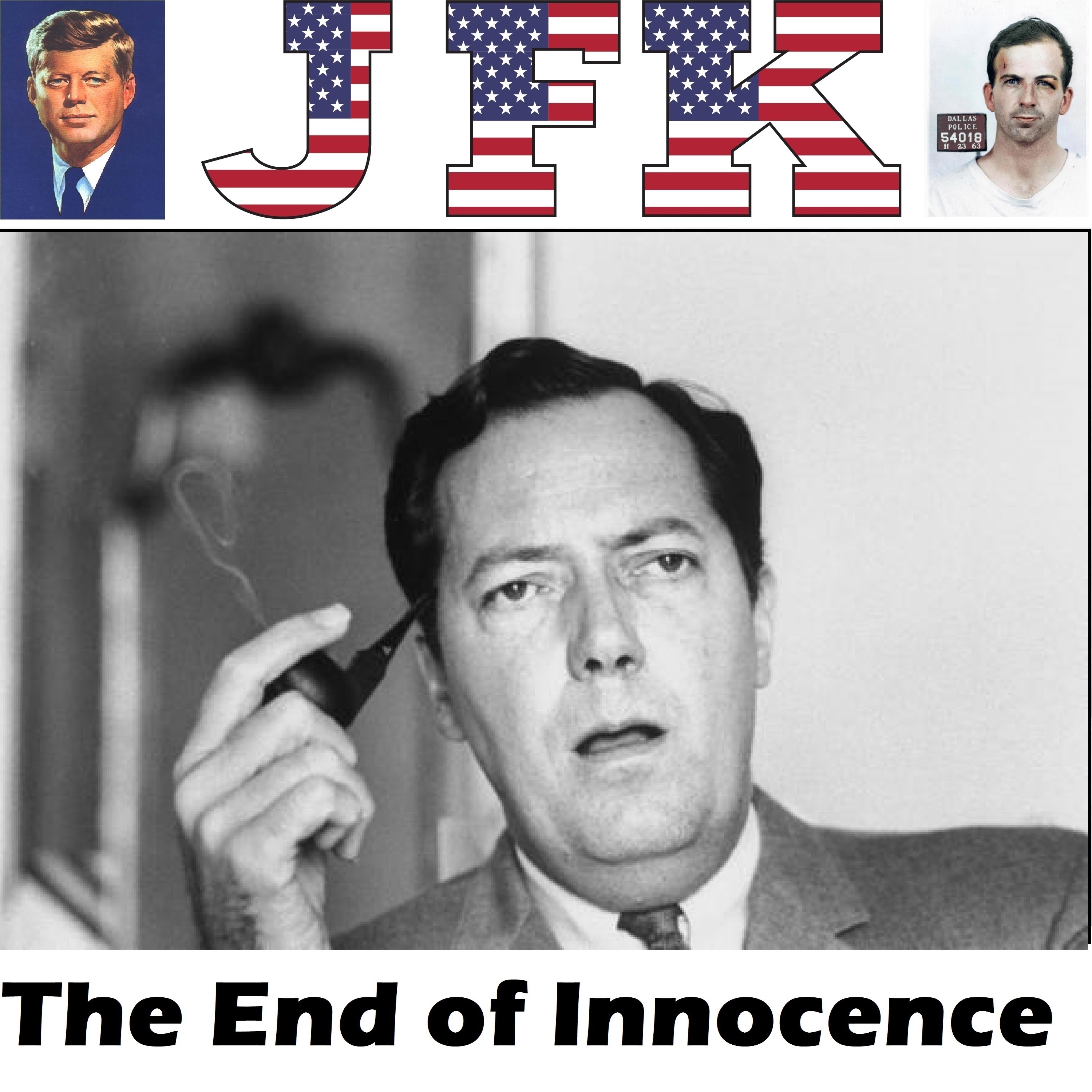 The End of Innocence - The Assassination of John F. Kennedy