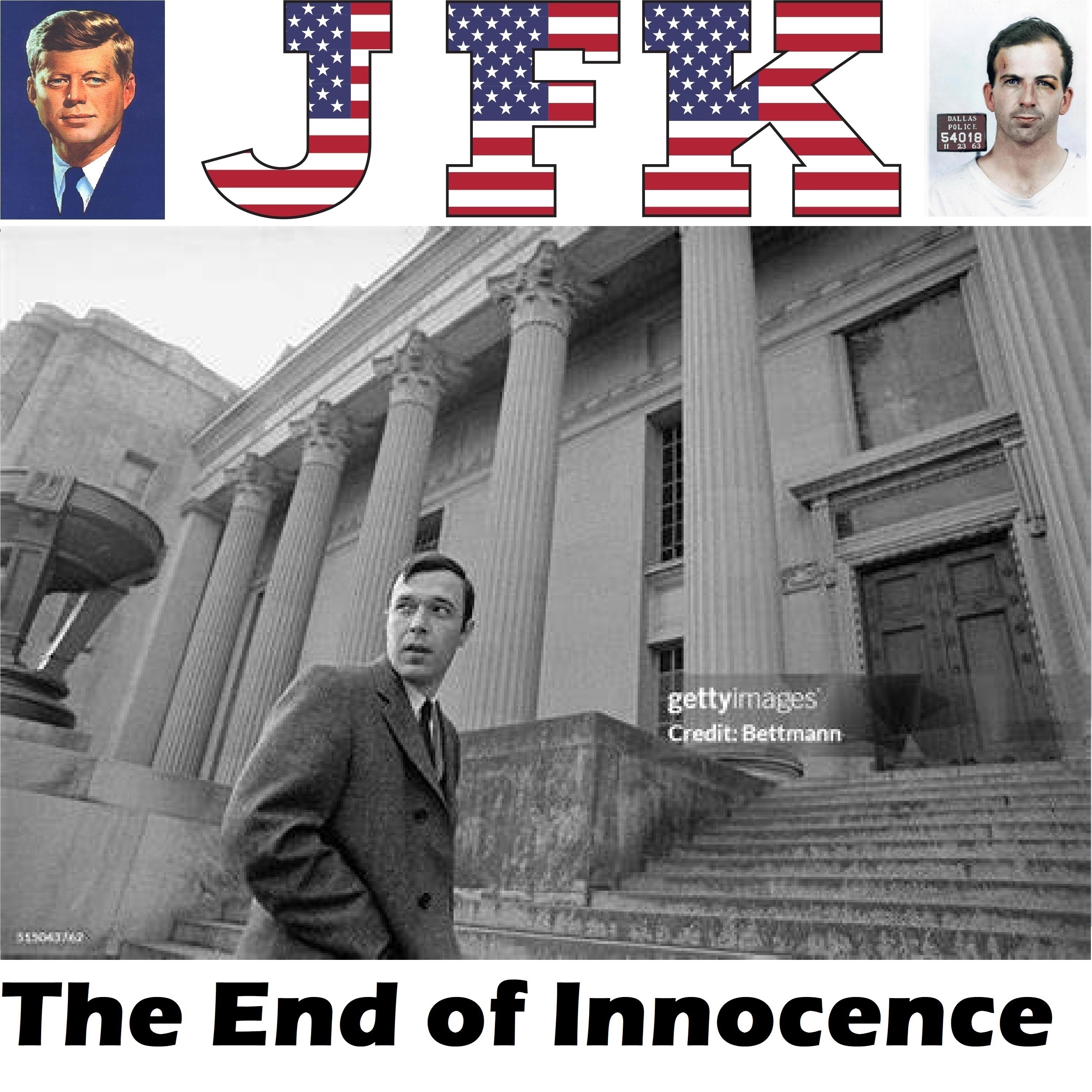 The End of Innocence - The Assassination of John F. Kennedy