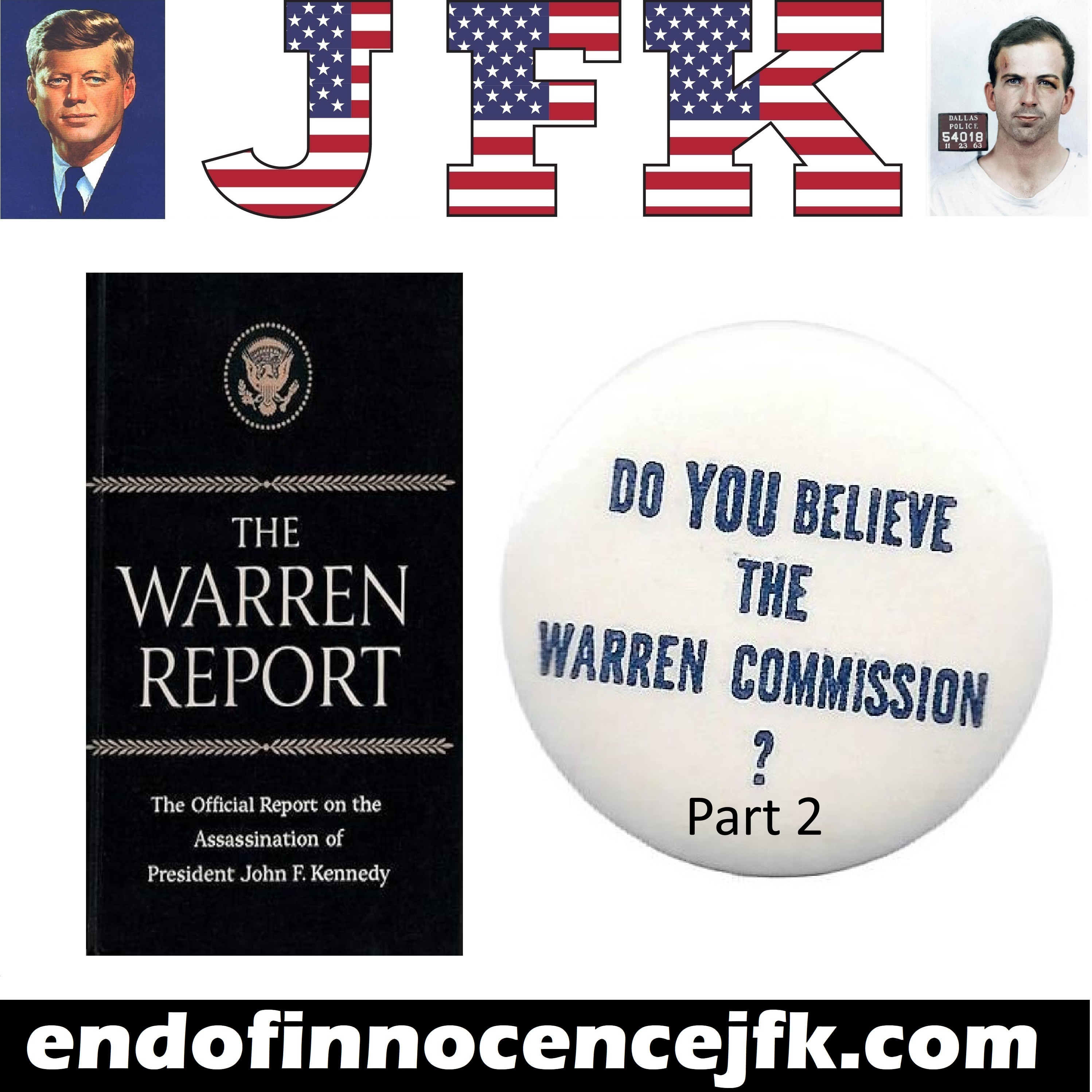 Episode 111 - The End of Innocence - What Warren Report Defenders MUST Believe - Part 2