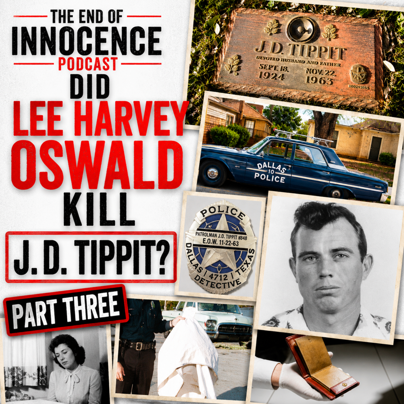 Episode 117 - The End of Innocence - Did Lee Harvey Oswald kill J.D. Tippit - Part Three episode artwork