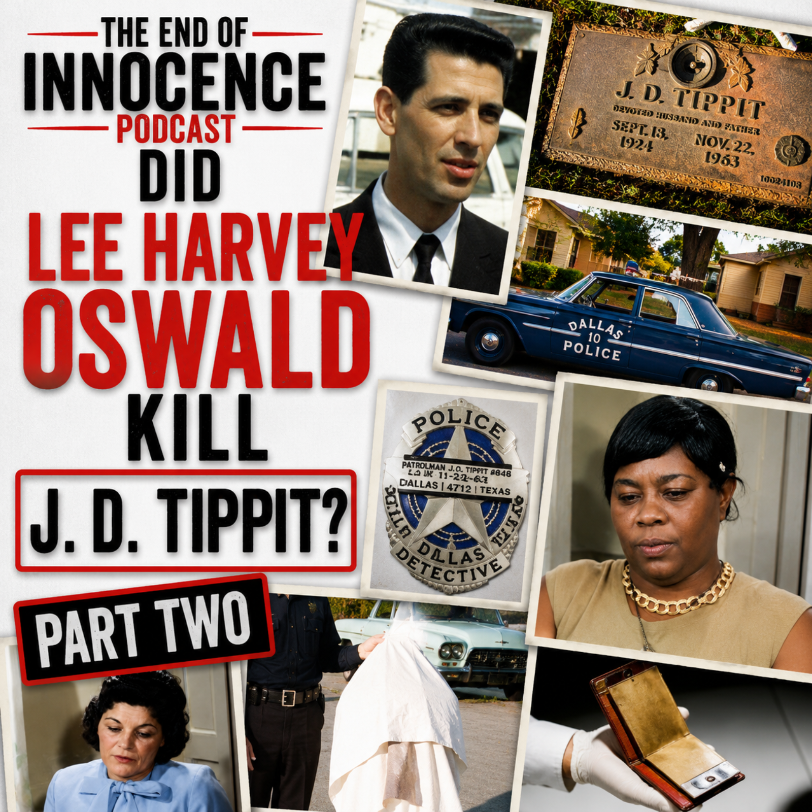 Episode 116 - The End of Innocence - Did Lee Harvey Oswald kill J.D. Tippit - Part Two episode artwork