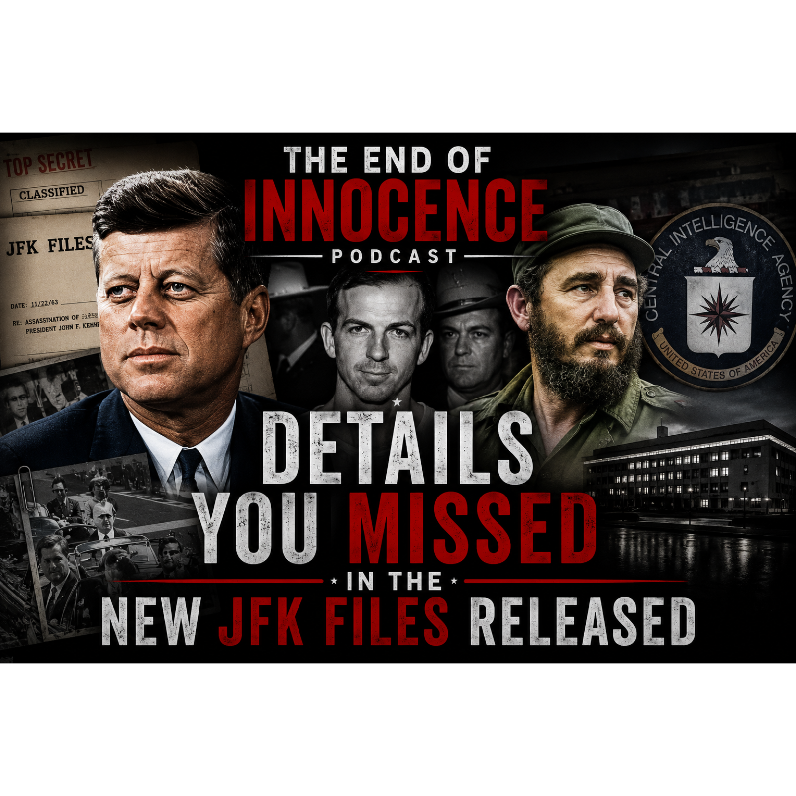 Episode 105 - The End of Innocence - Details You Missed in the New JFK Files Released episode artwork