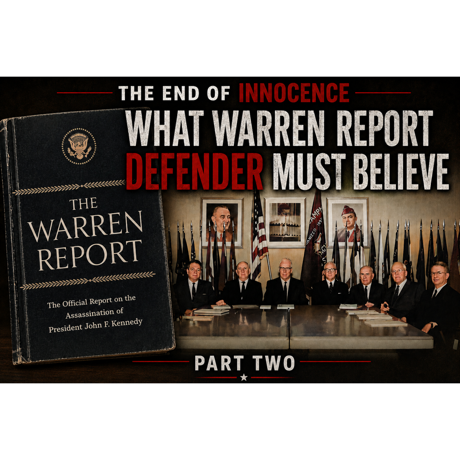 Episode 111 - The End of Innocence - What Warren Report Defenders MUST Believe - Part 2 episode artwork