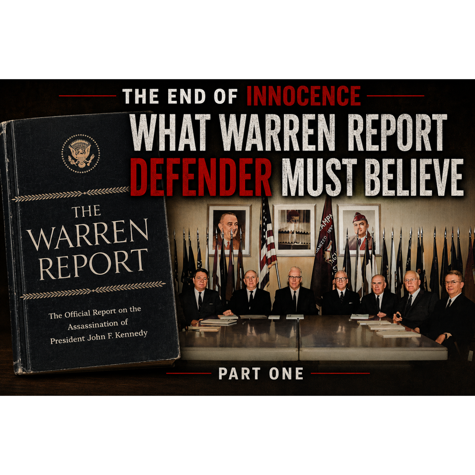 Episode 108 - The End of Innocence - What Warren Report Defenders MUST Believe! episode artwork