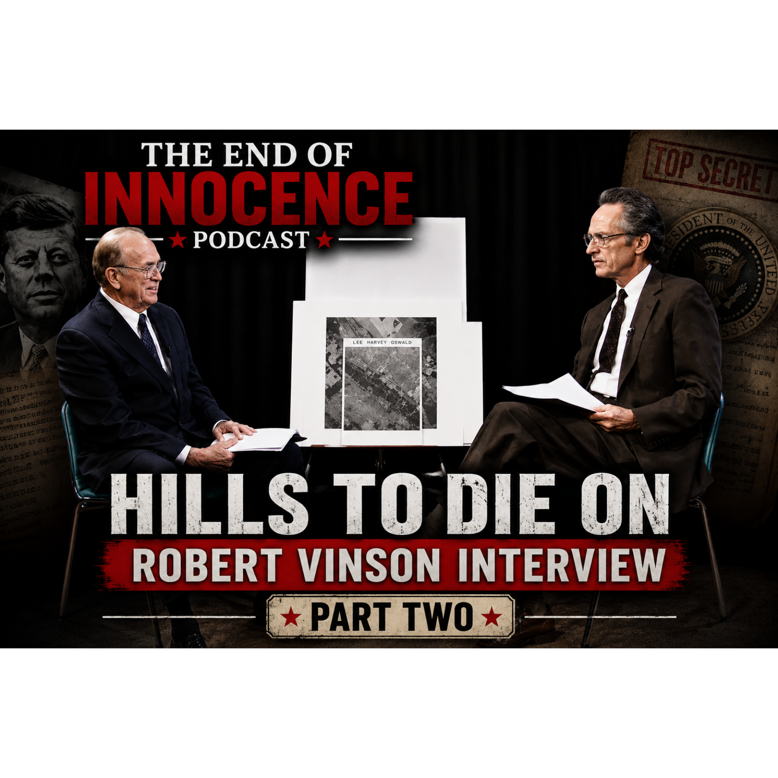 Episode 92 - The End of Innocence - The JFK Assassination - "Hills To Die On - Robert Vinson Interview - Part 2" episode artwork