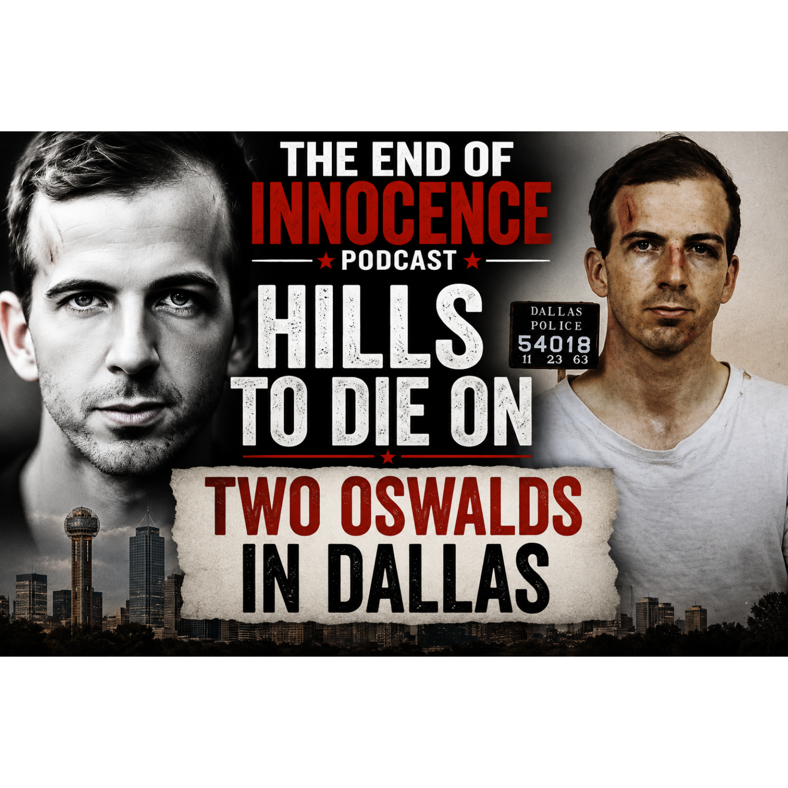 Episode 89 - The End of Innocence - The JFK Assassination - "Hills To Die On - Part 4" episode artwork