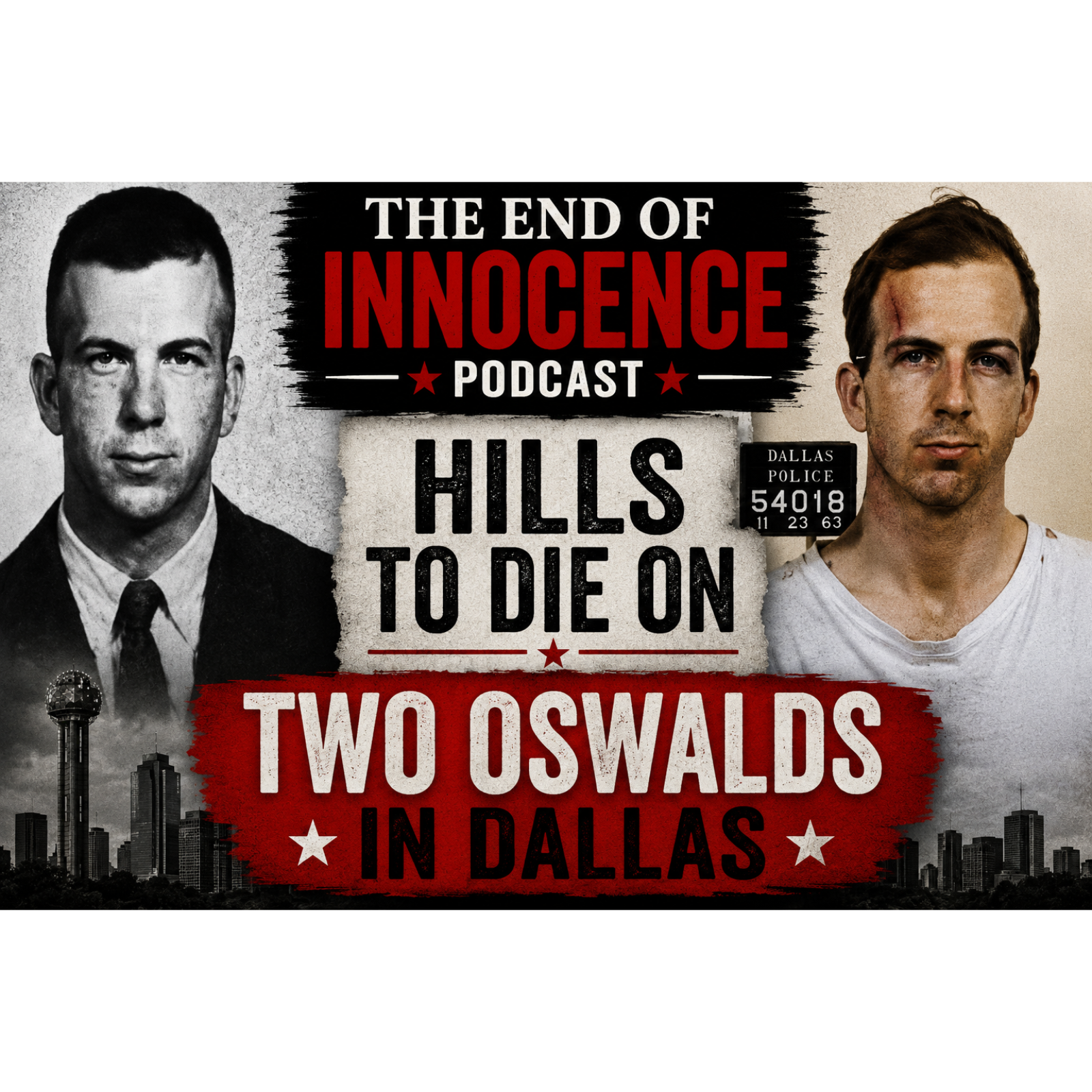 Episode 87 - The End of Innocence - The JFK Assassination - "Hills To Die On - Part 2" episode artwork