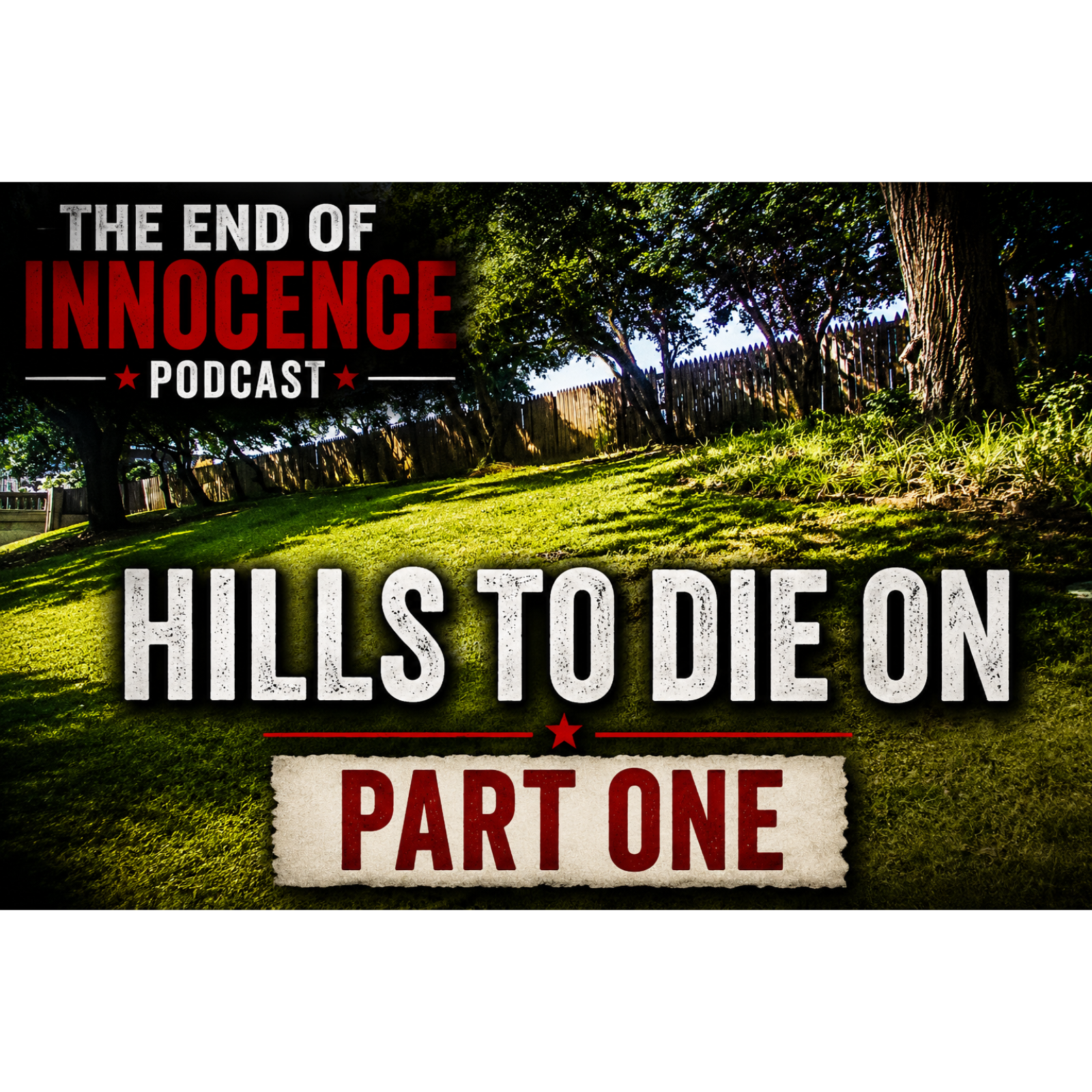 Episode 86 - The End of Innocence - The JFK Assassination - "Hills To Die On - Part 1" episode artwork
